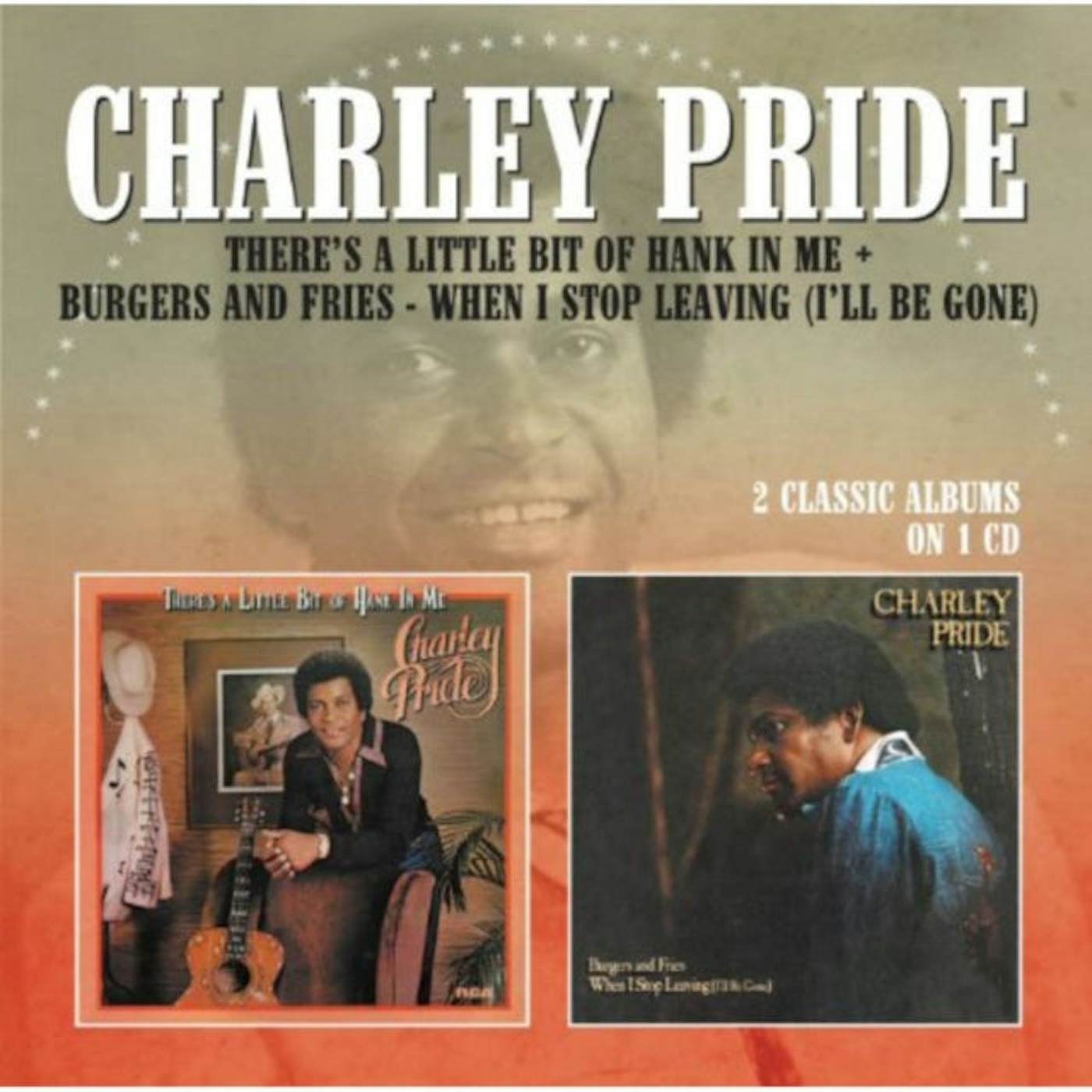 Charley Pride CD - There's A Little Bit Of Hank In Me / Burgers And Fries