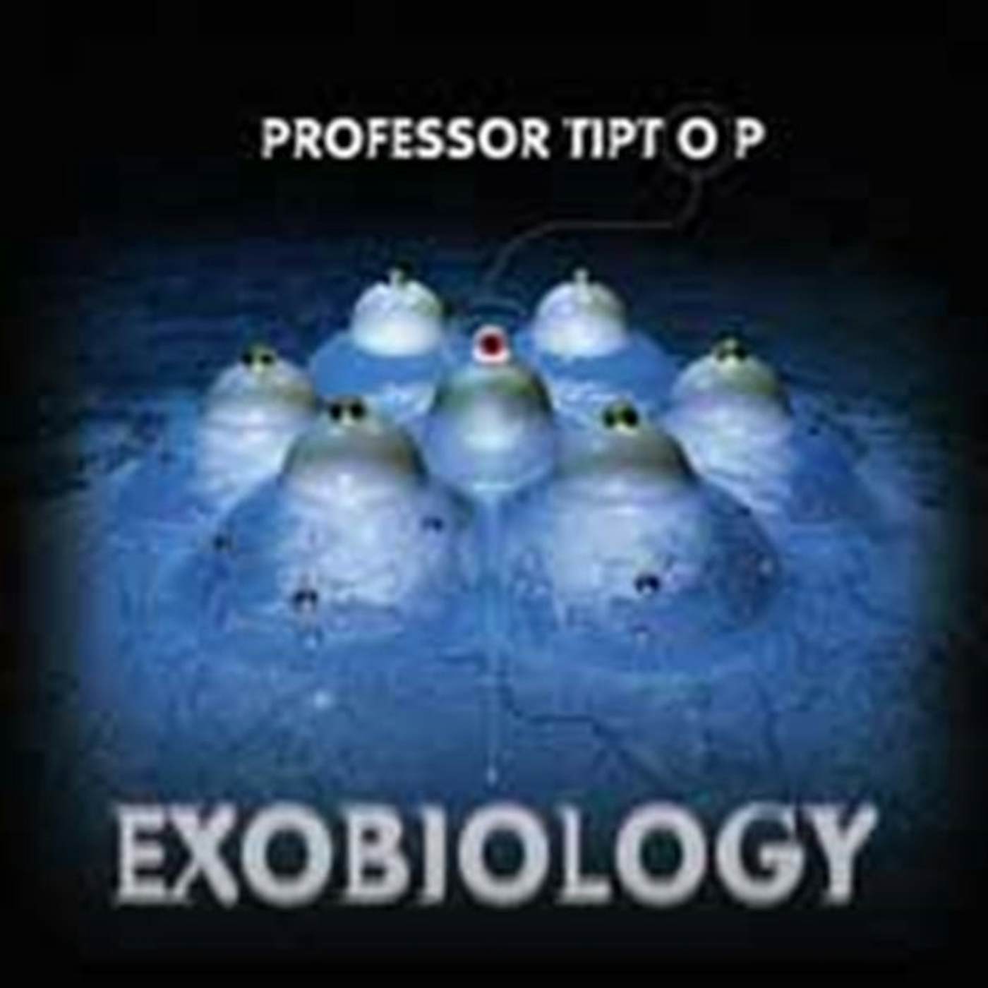 Professor Tip Top CD - Exobiology