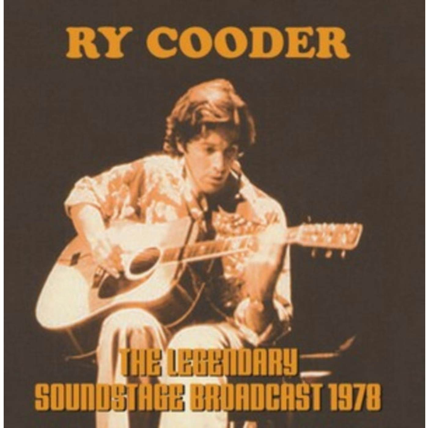 Ry Cooder CD - The Legendary Soundstage Broadcast, 1978