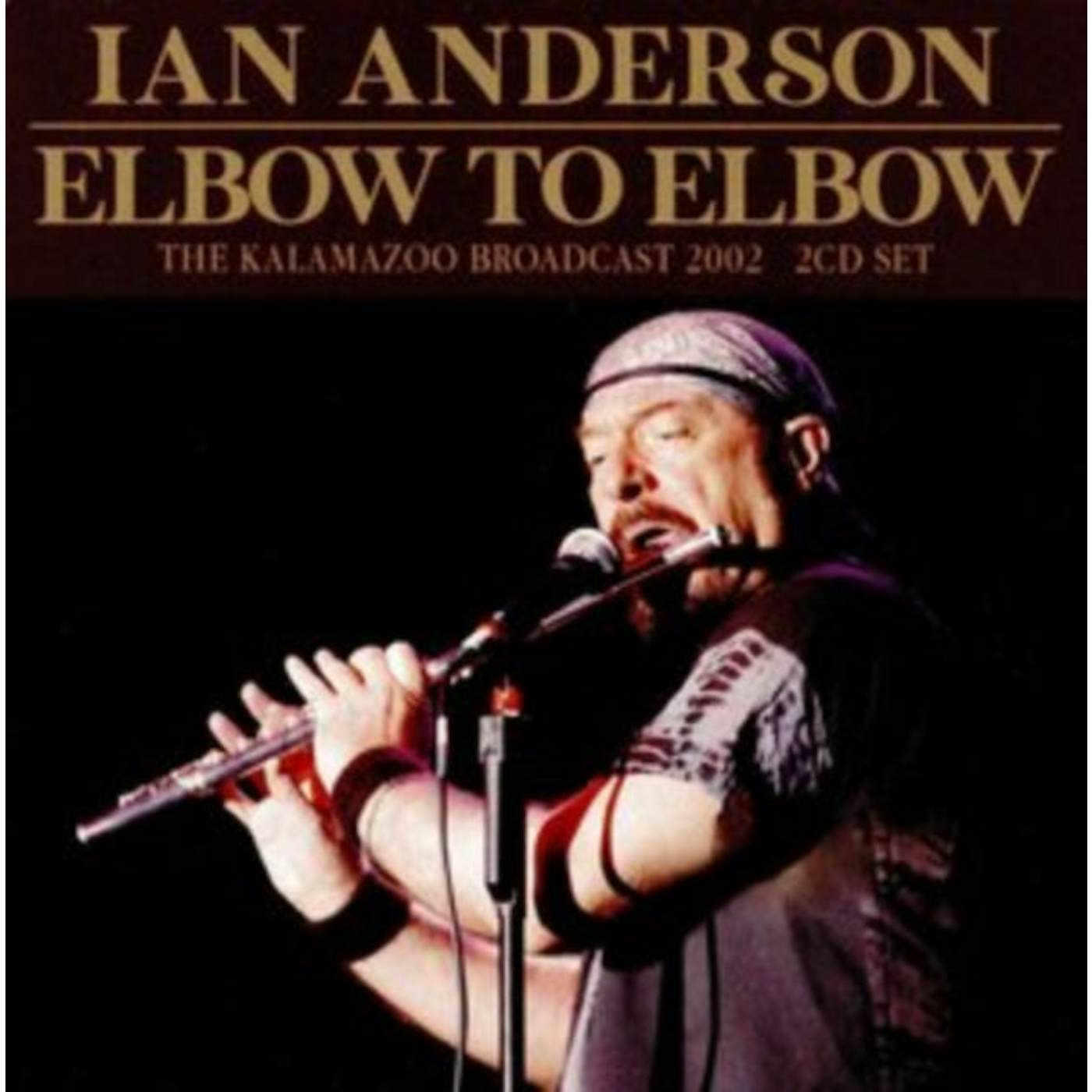 Ian Anderson CD - Elbow To Elbow (2cd)