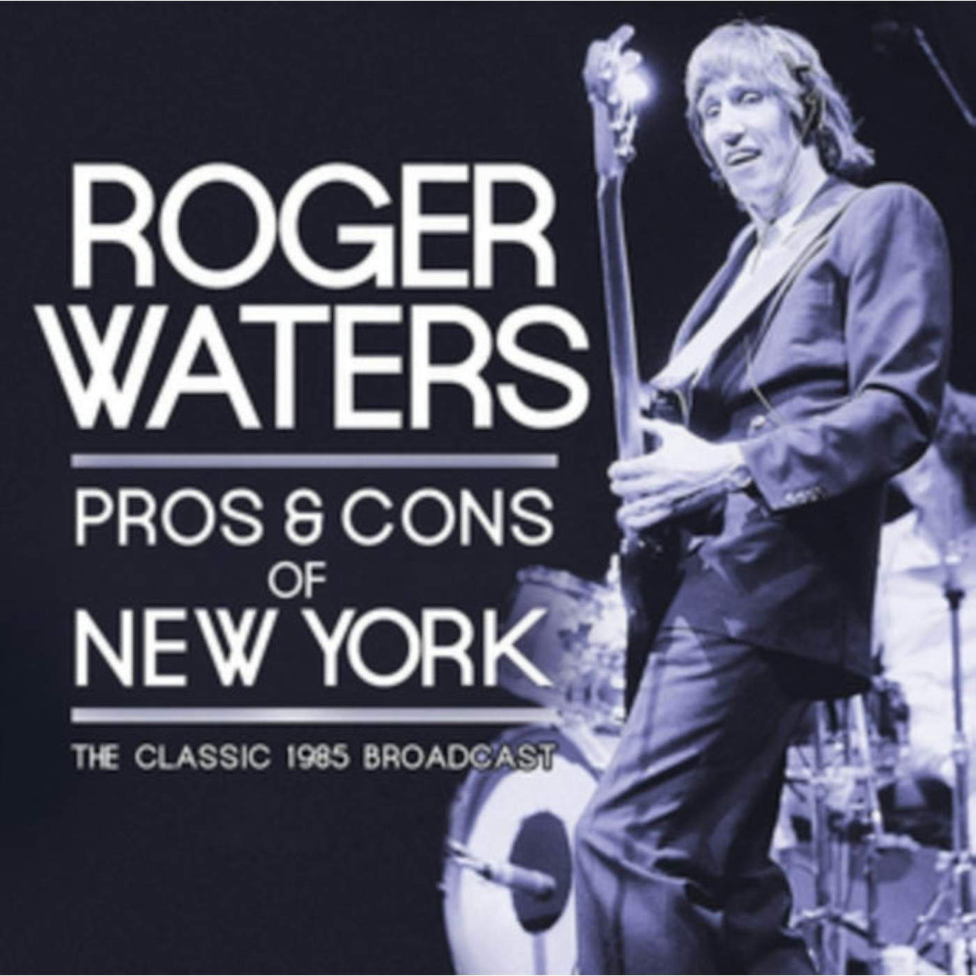 Roger Waters CD - Pros & Cons Of New York