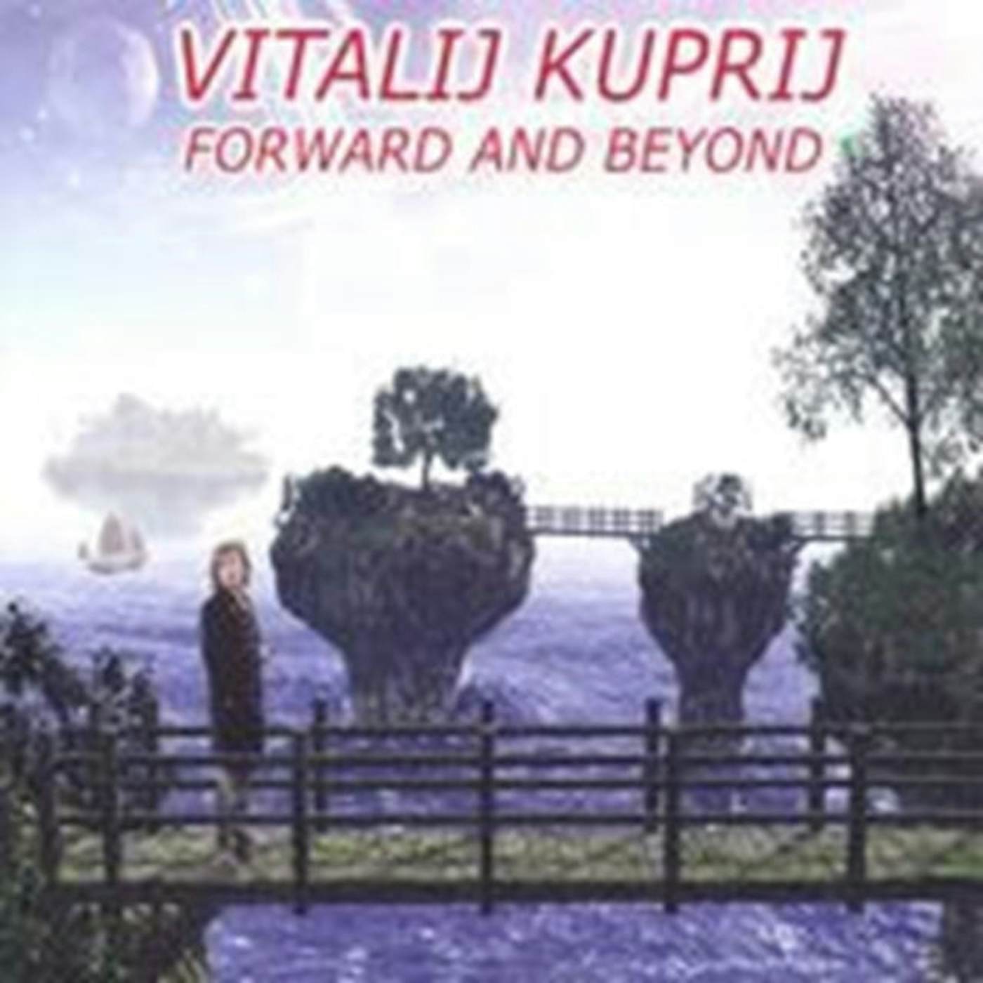 Vitalij Kuprij CD - Forward & Beyond