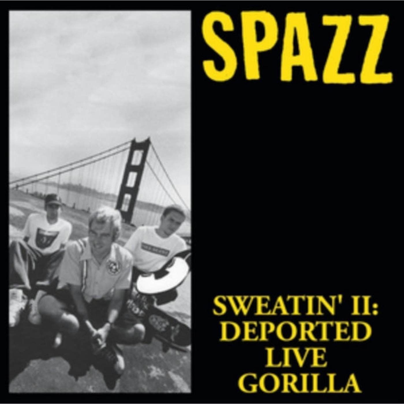Spazz CD - Sweatin 2: Deported Live Gorilla
