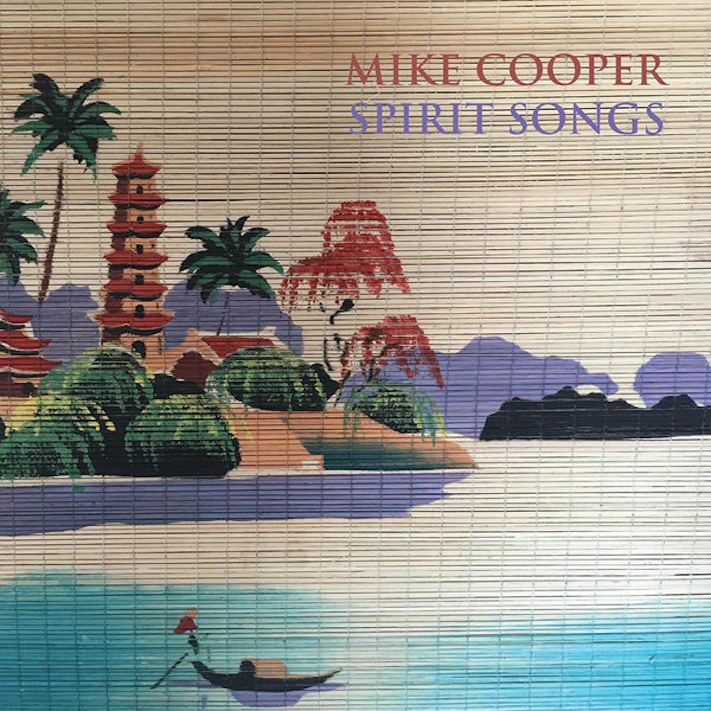 Mike Cooper LP - Spirit Songs (Vinyl)