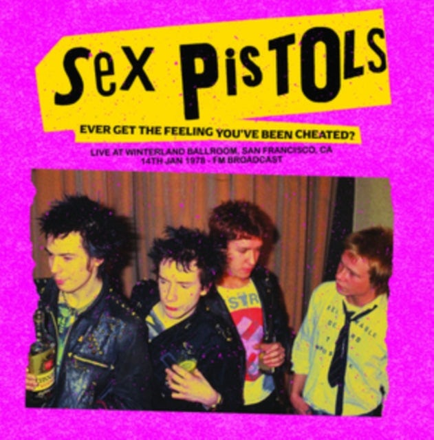 Sex Pistols LP - Ever Get The Feeling Youve Been Cheated? Live At Winterland Ballroom. San Francisco pic