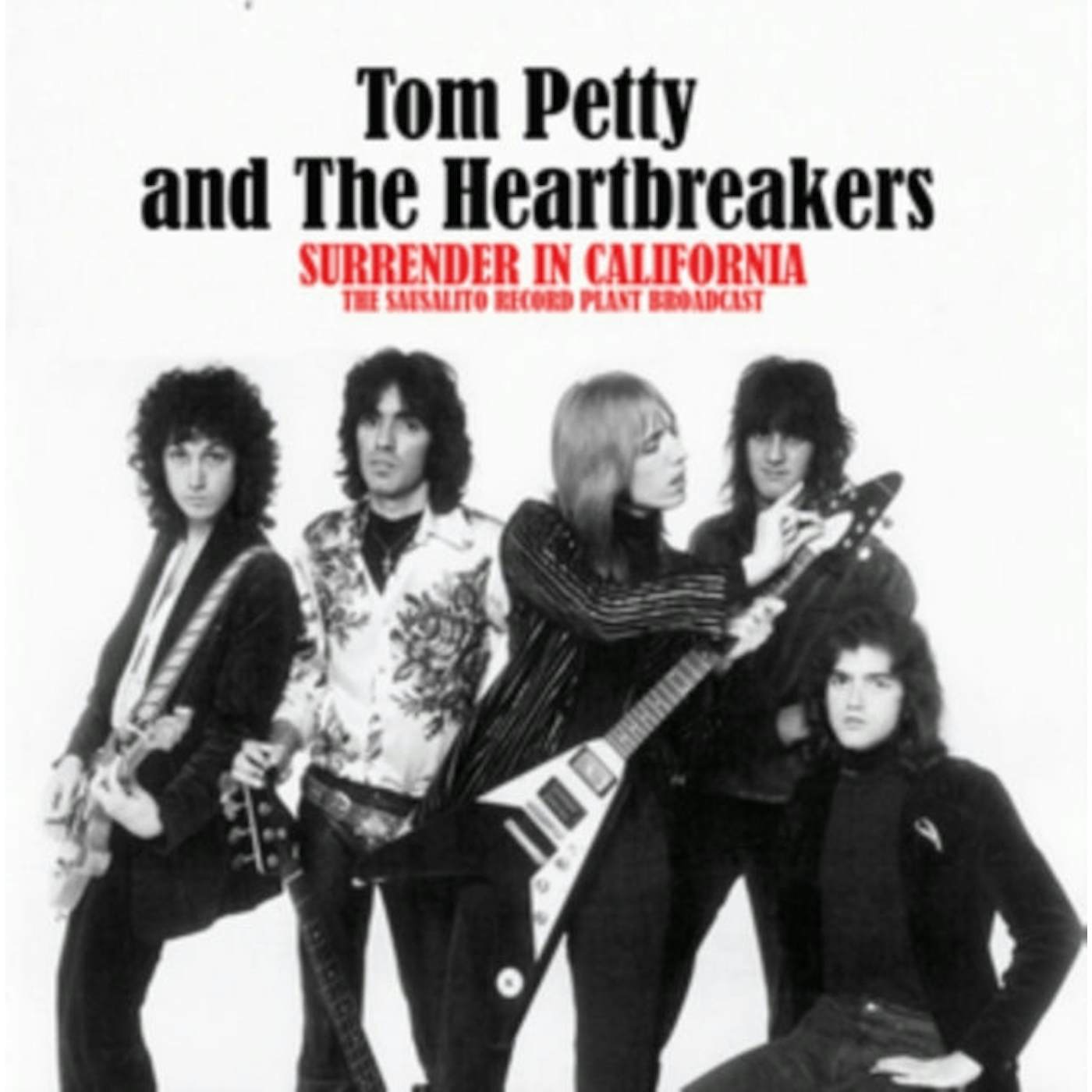 Tom Petty and the Heartbreakers LP - Surrender In California: The Sausalito Record Plant Broadcast (Vinyl)