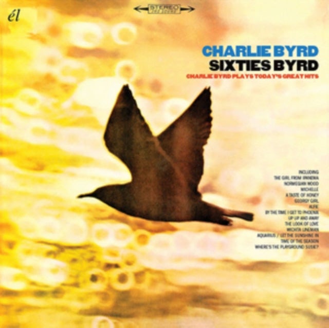 Charlie Byrd CD - Sixties Byrd: Charlie Byrd Plays Today's Great Hits