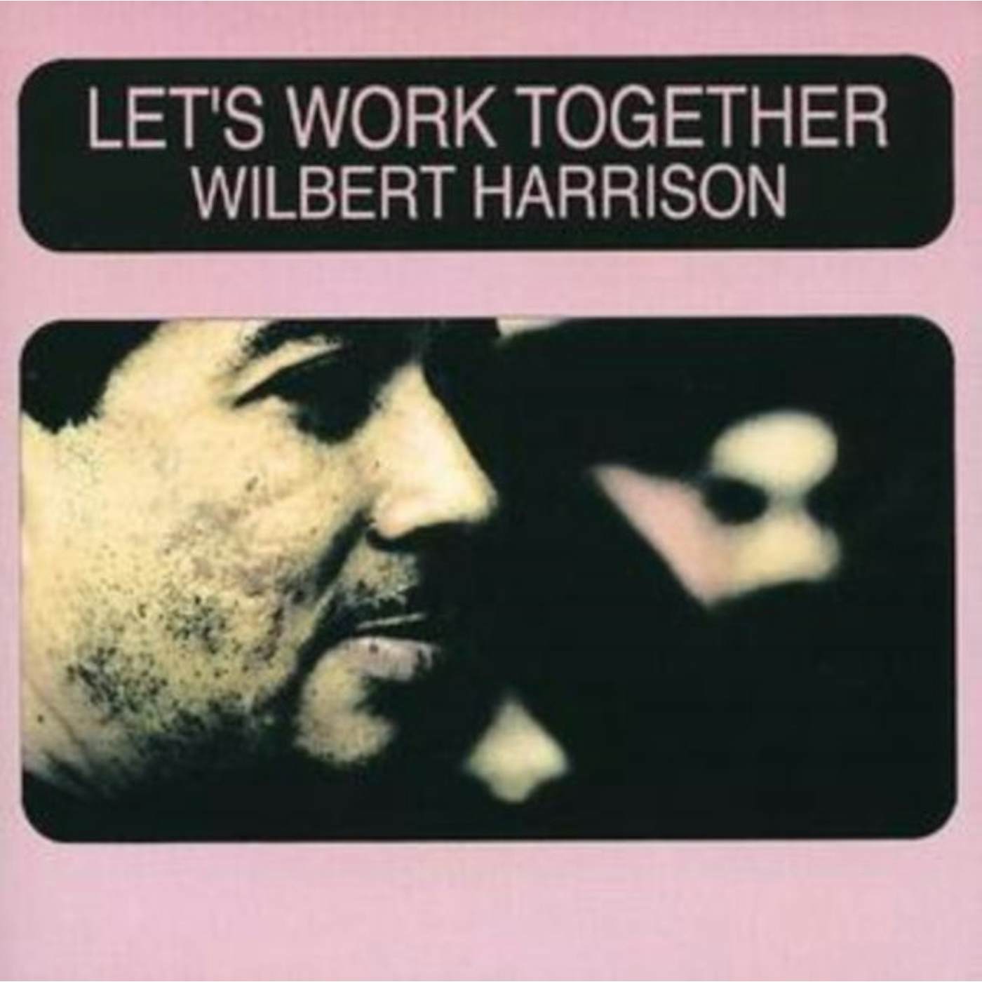 Wilbert Harrison CD - Let's Work Together