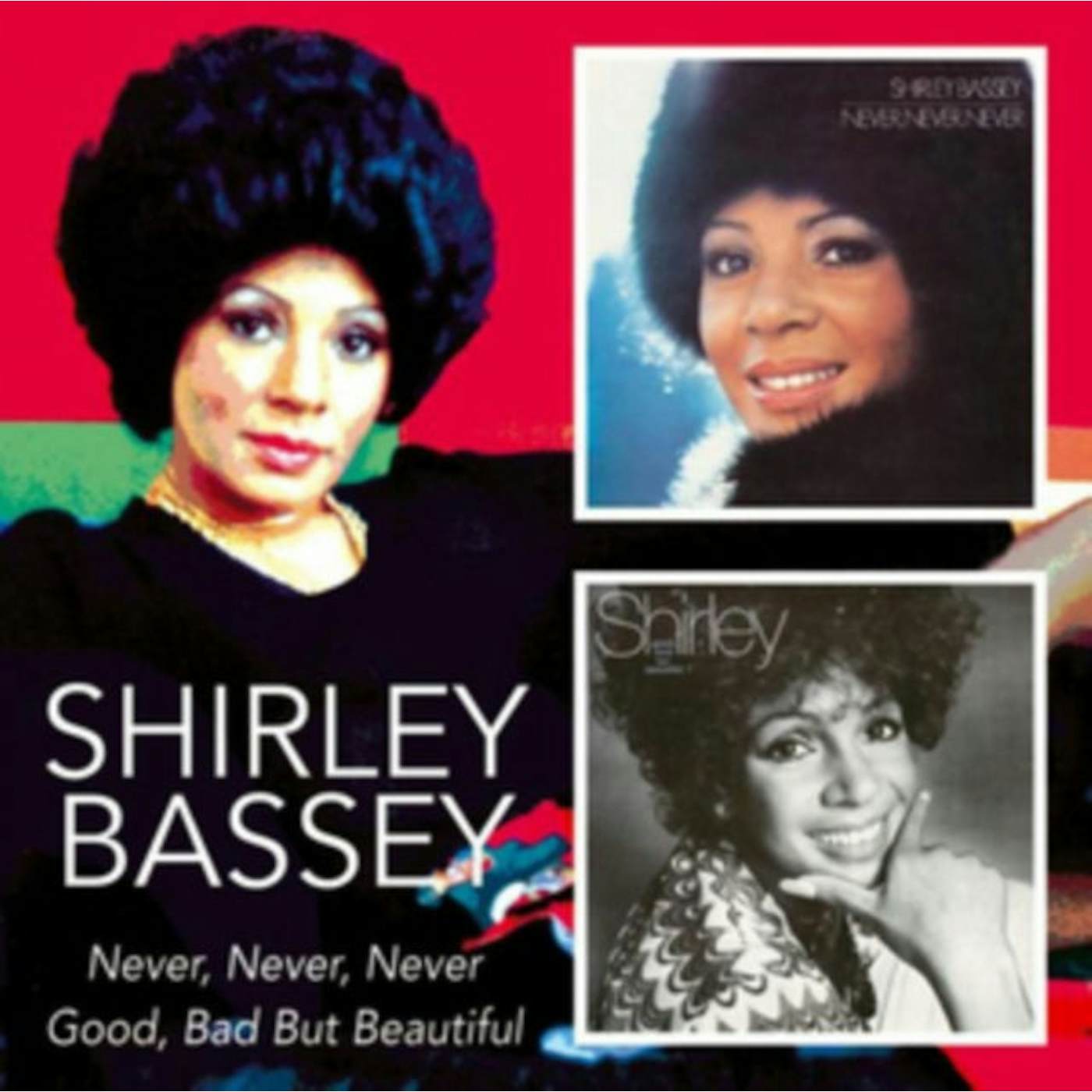 Shirley Bassey CD - Never Never Never / Good. Bad But Beautiful