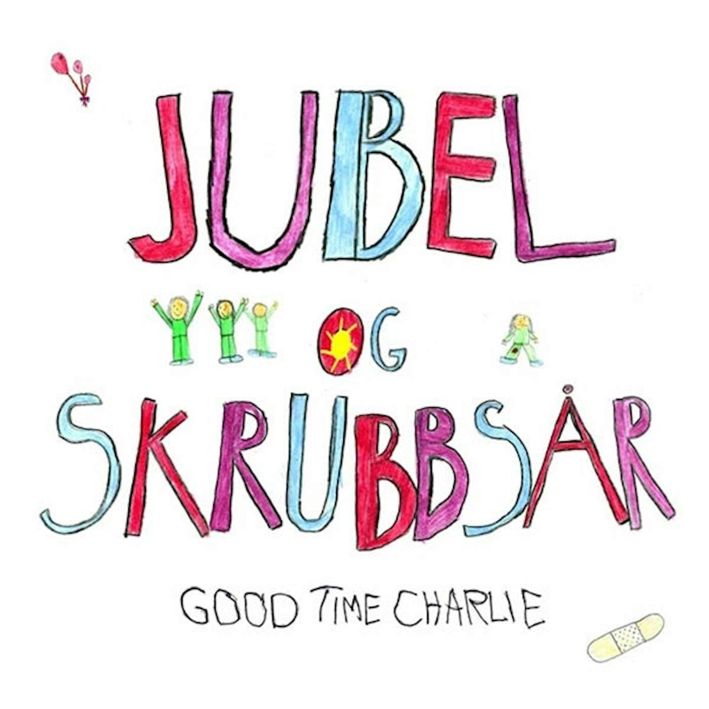 Good Time Charlie LP - Jubel Og Skrubbsar (+Cd)