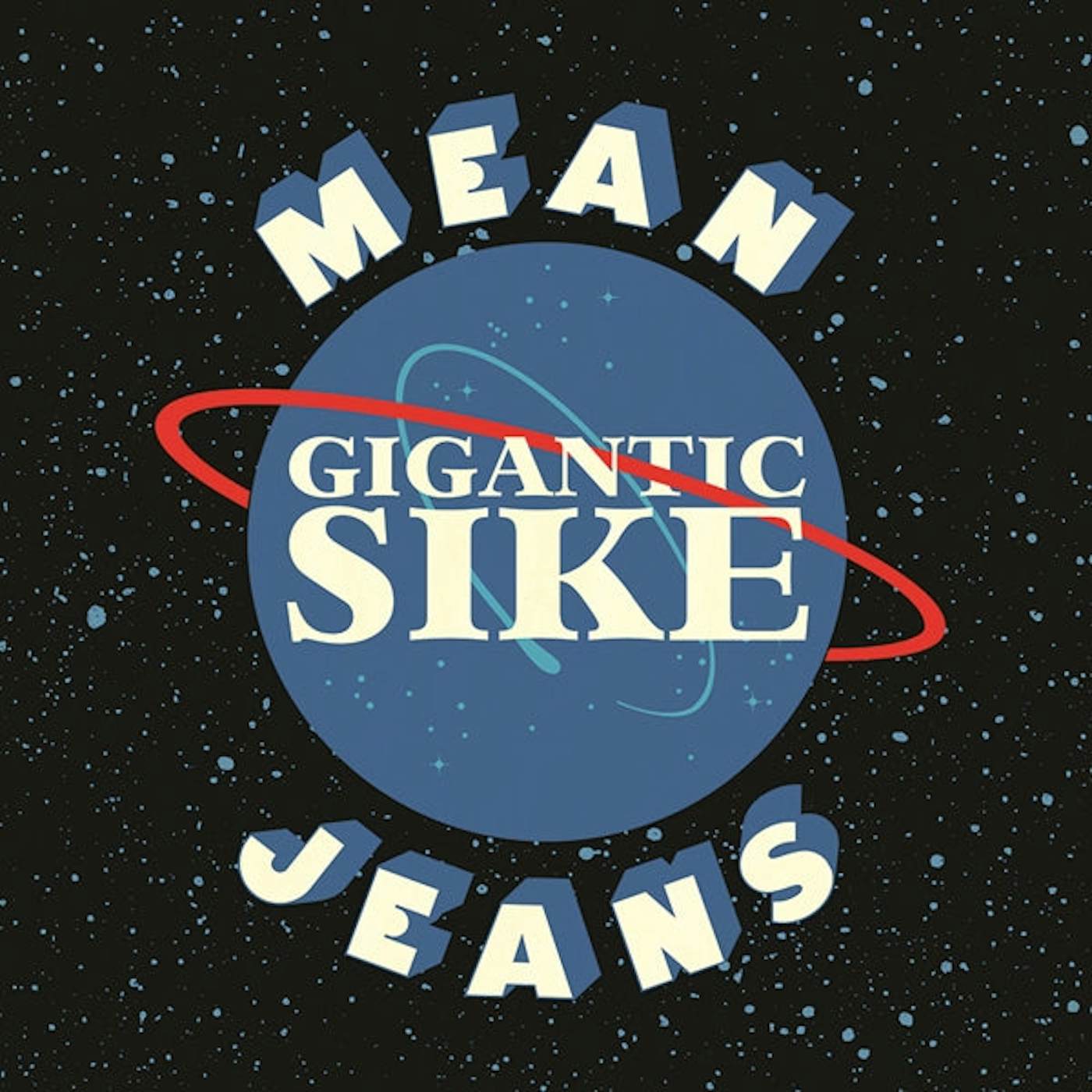Mean Jeans LP - Gigantic Sike