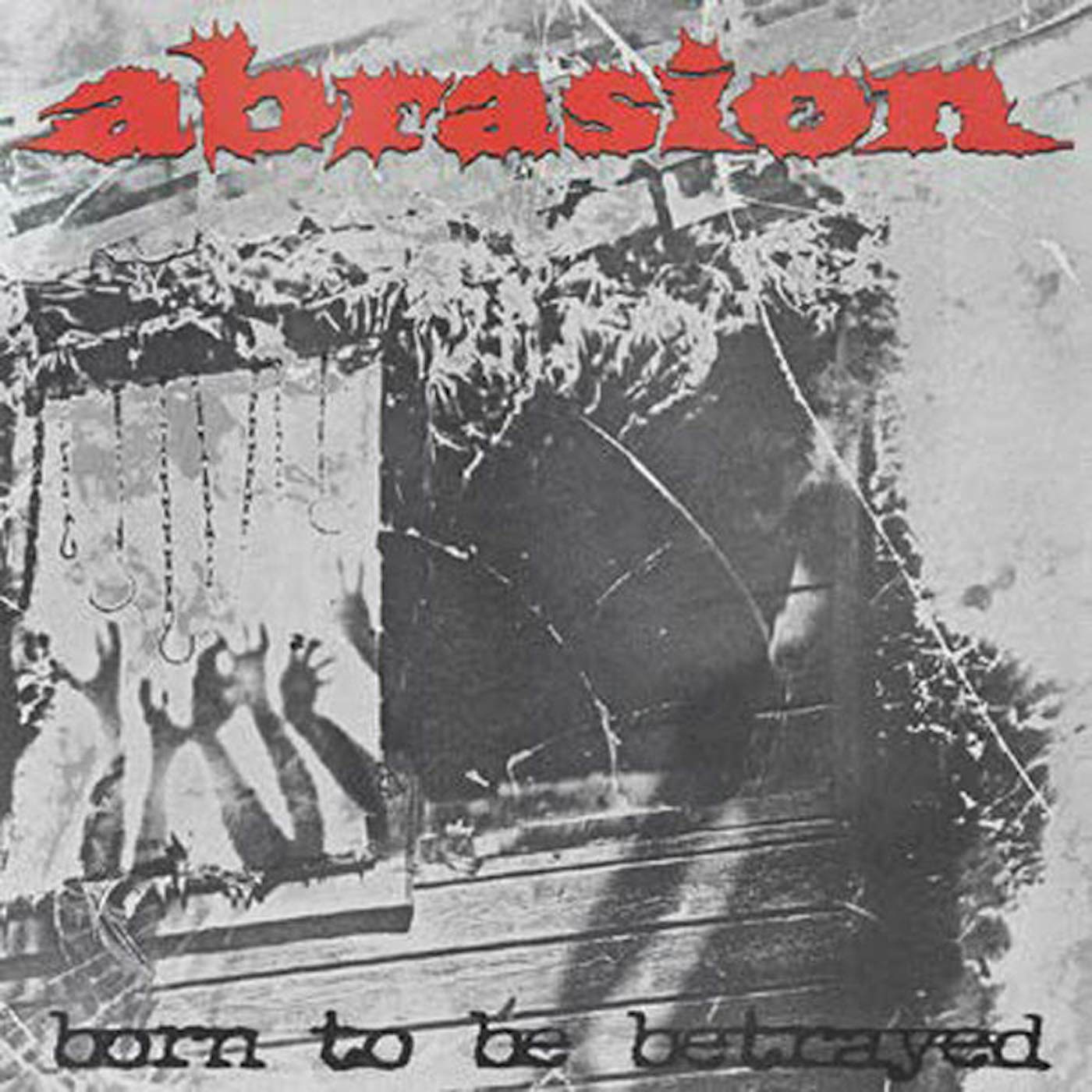 Abrasion LP - Born To Be Betrayed (Vinyl)