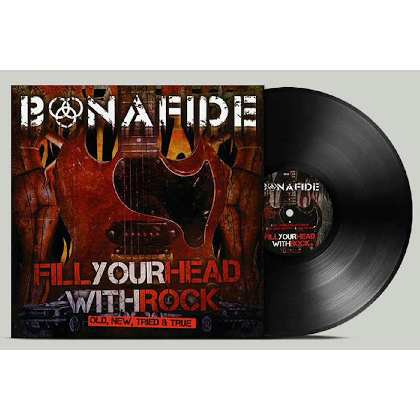 Bonafide LP - Fill Your Head With Rock - Old New Tried & True (Vinyl)