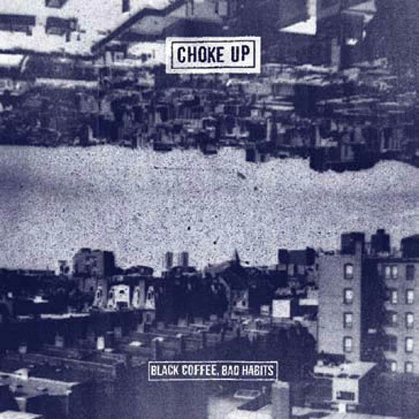 Choke Up LP - Black Coffee, Bad Habits (Vinyl)