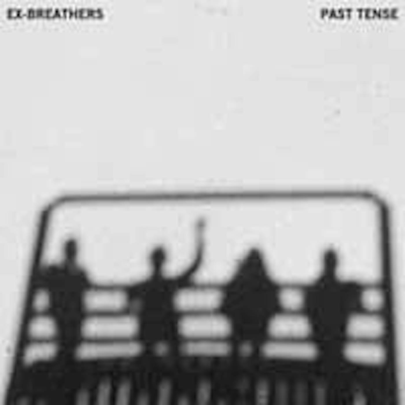 Ex-Breathers LP - Past Tense (Vinyl)