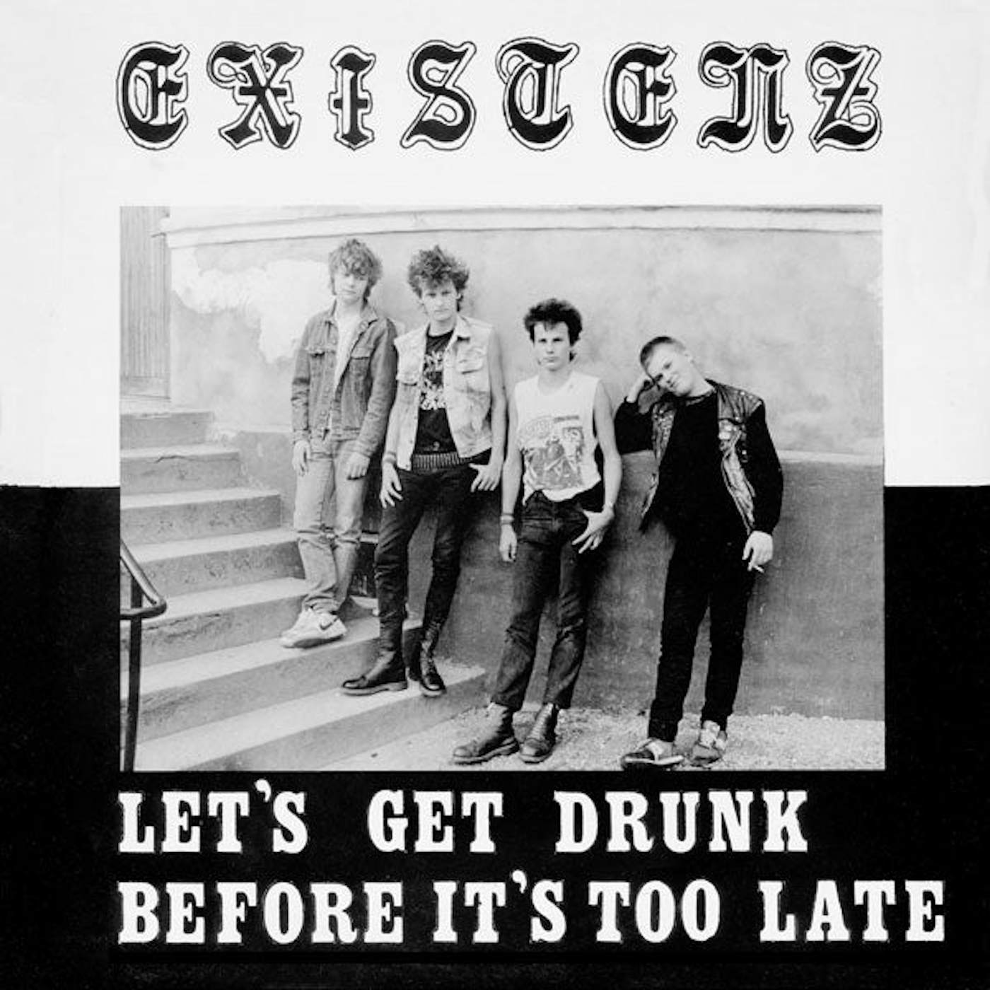  Existenz LP - Let’S Get Drunk Before It’S Too Late (Red Vinyl)