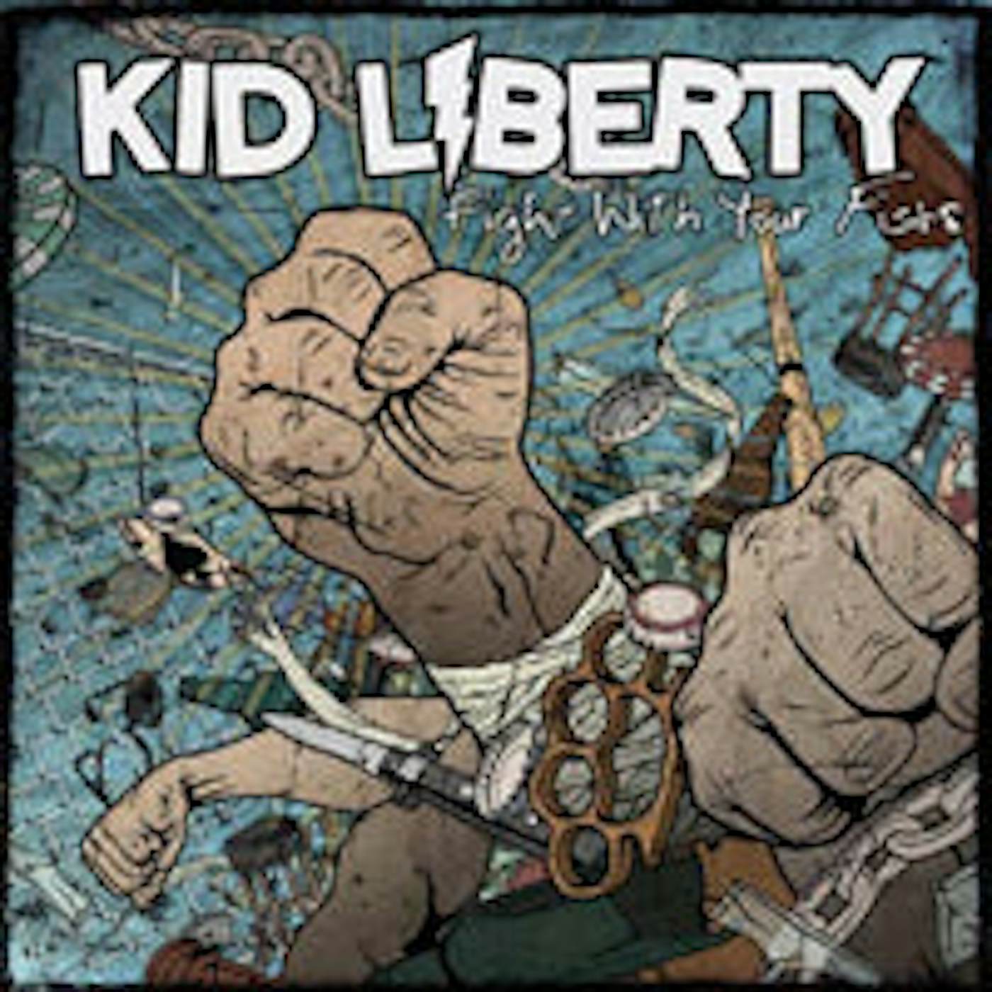 Kid Liberty LP - Fight With Your Fists (Vinyl)