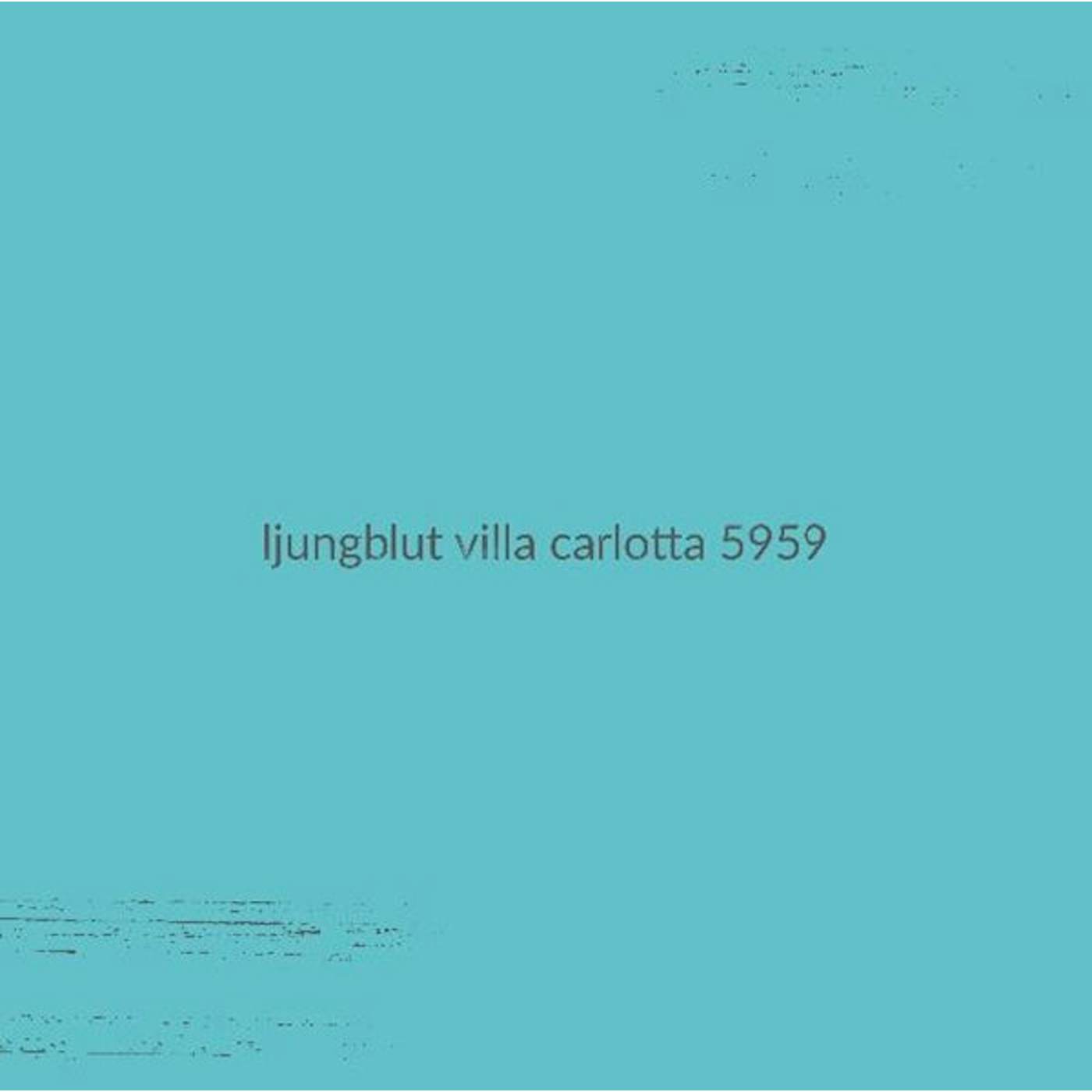 Ljungblut LP - Villa Carlotta 5959 (Turquoise Vinyl)