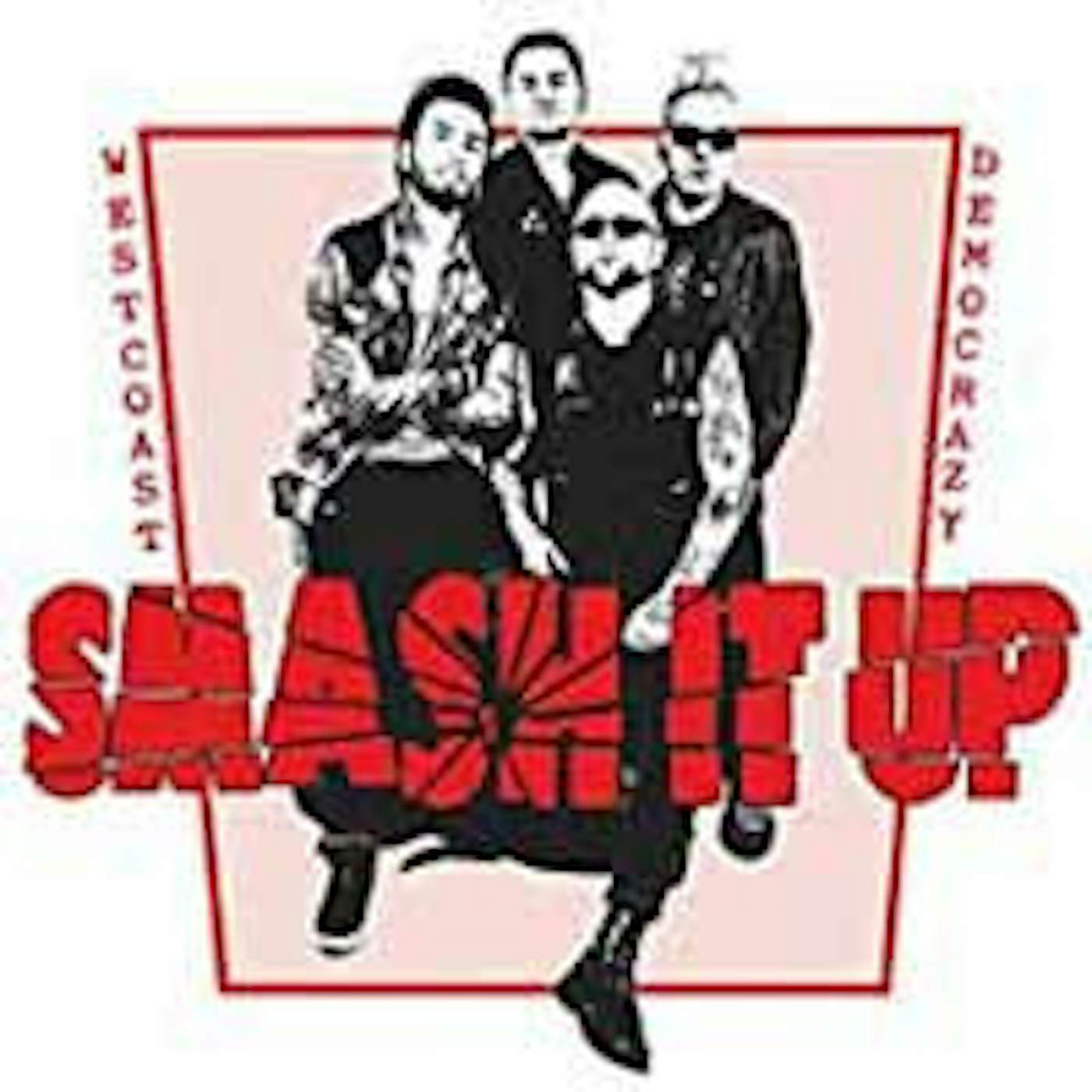 Smash It Up LP - West Coast Democrazy (Vinyl)