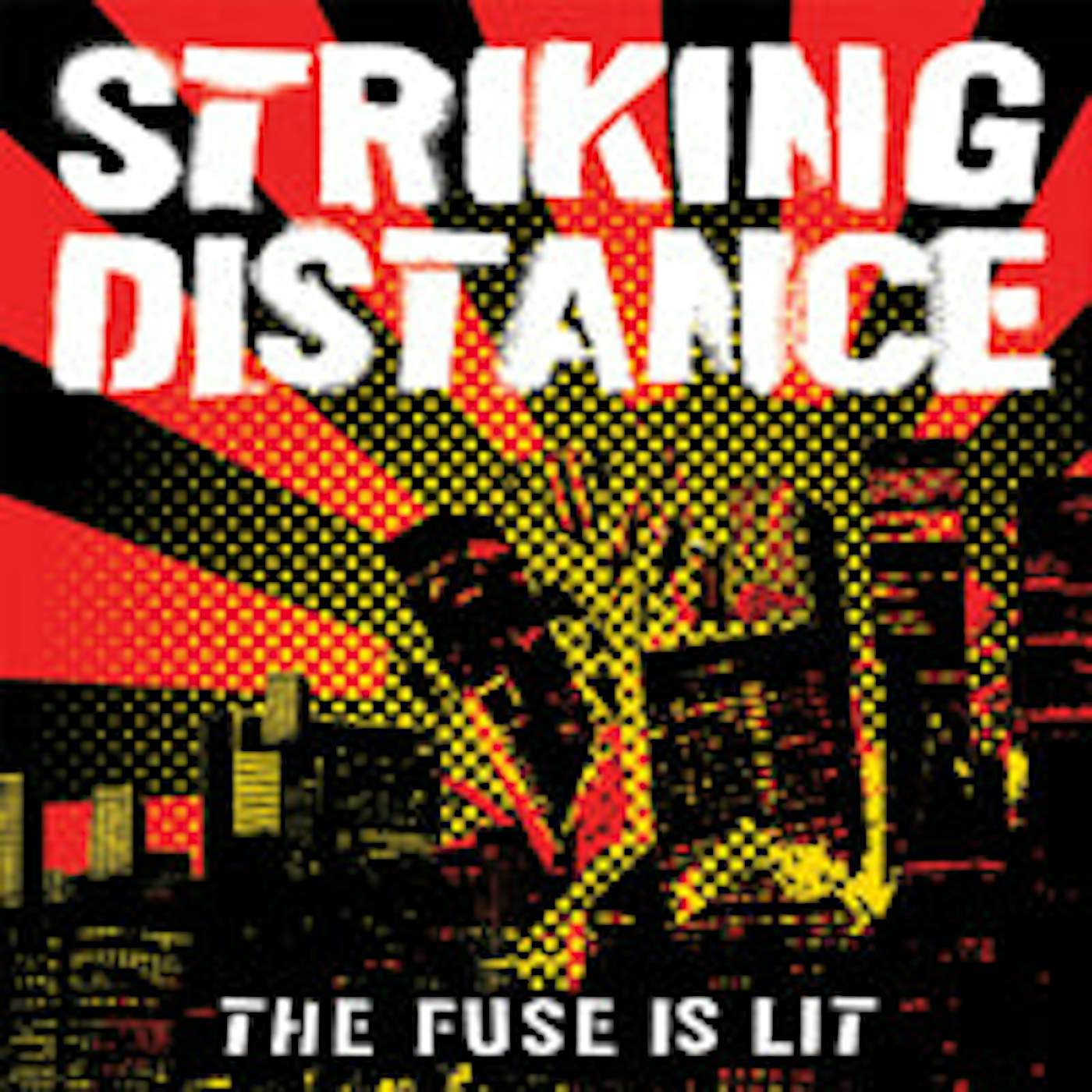 Striking Distance LP - The Fuse Is Lit (Reissue) (Vinyl)