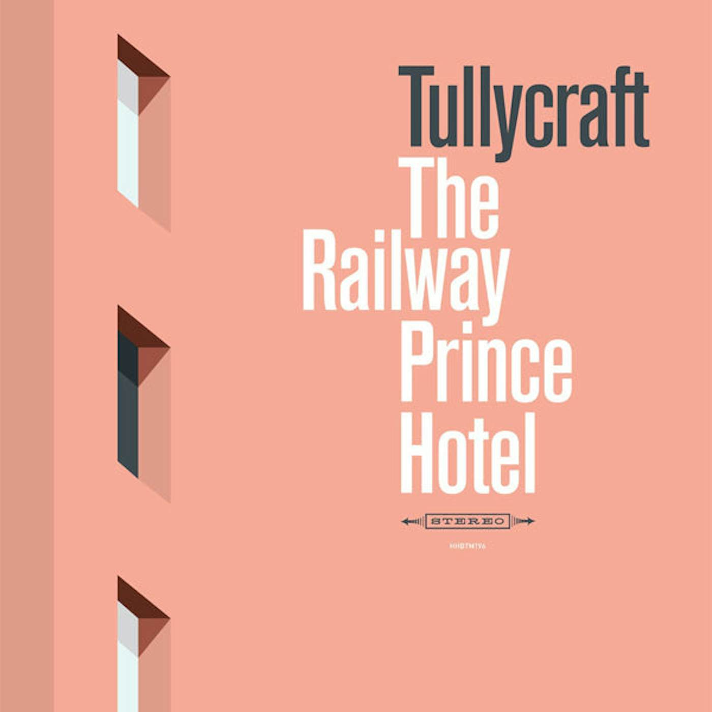 Tullycraft LP - The Railway Prince Hotel (Vinyl)