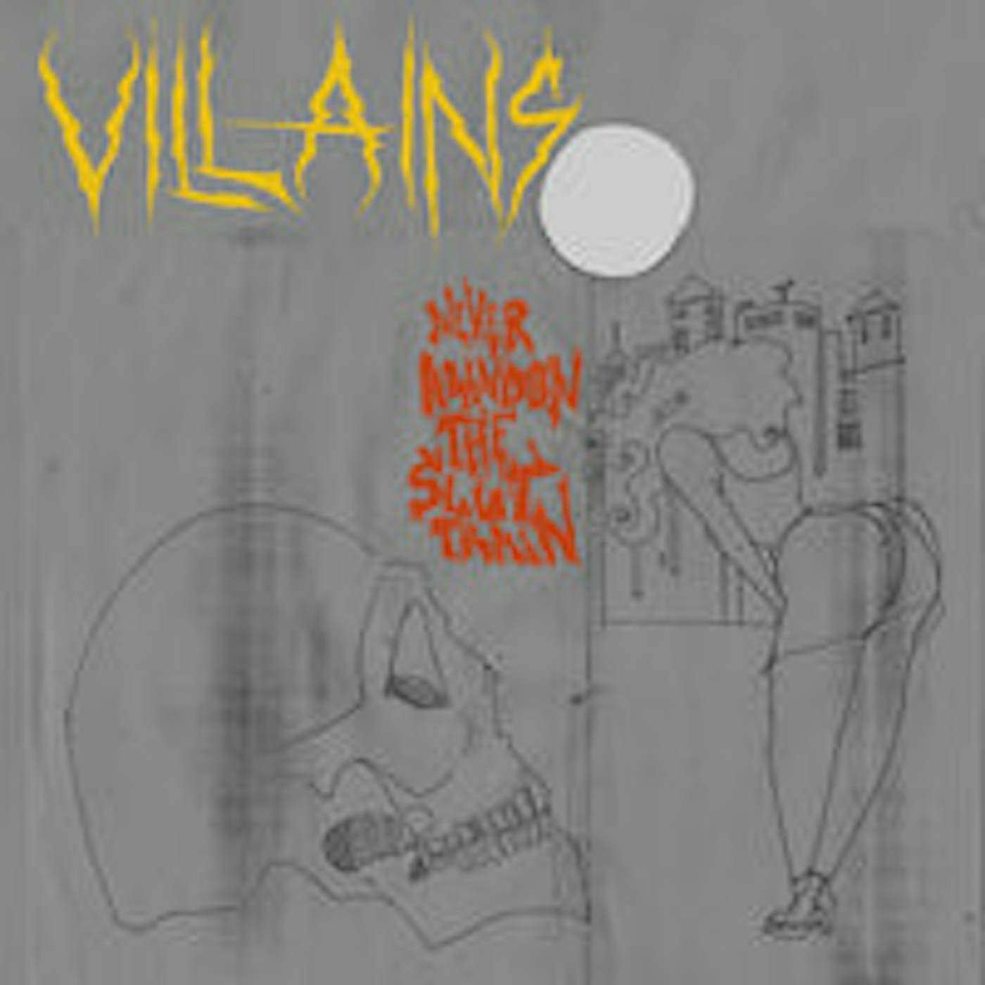 Villains LP - Never Abandon The Slut Train (Vinyl)