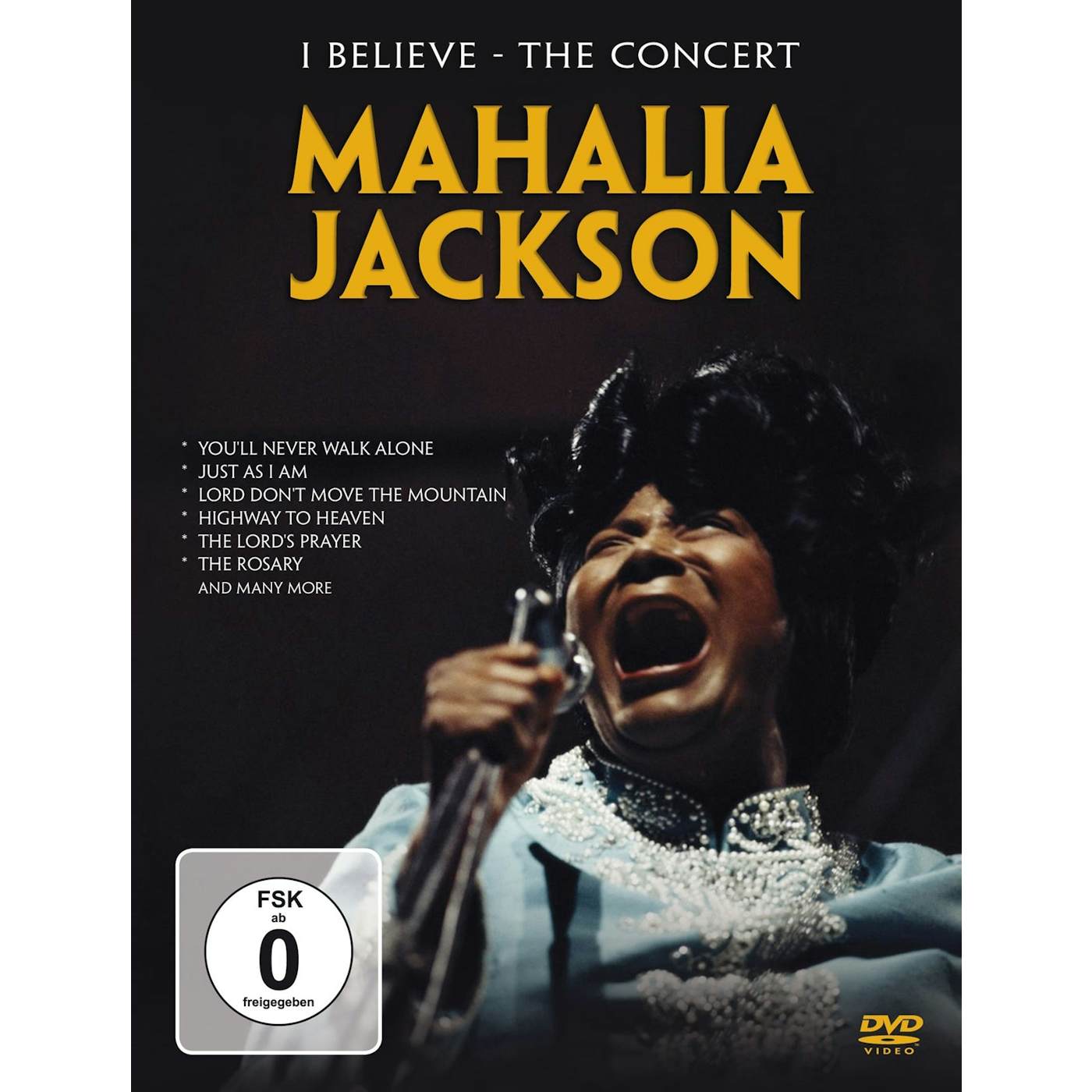 Mahalia Jackson DVD - I Believe - The Concert