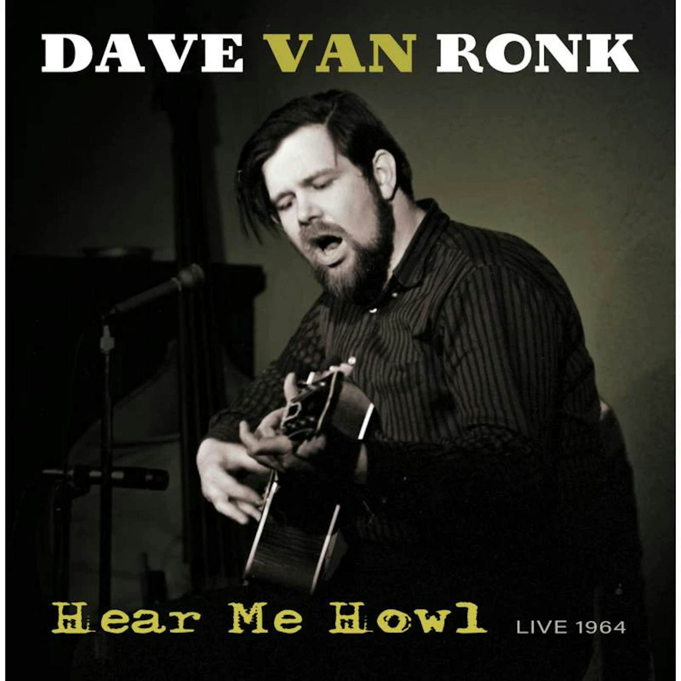 Dave Van Ronk LP - Hear Me Howl Live 1964 (Vinyl)