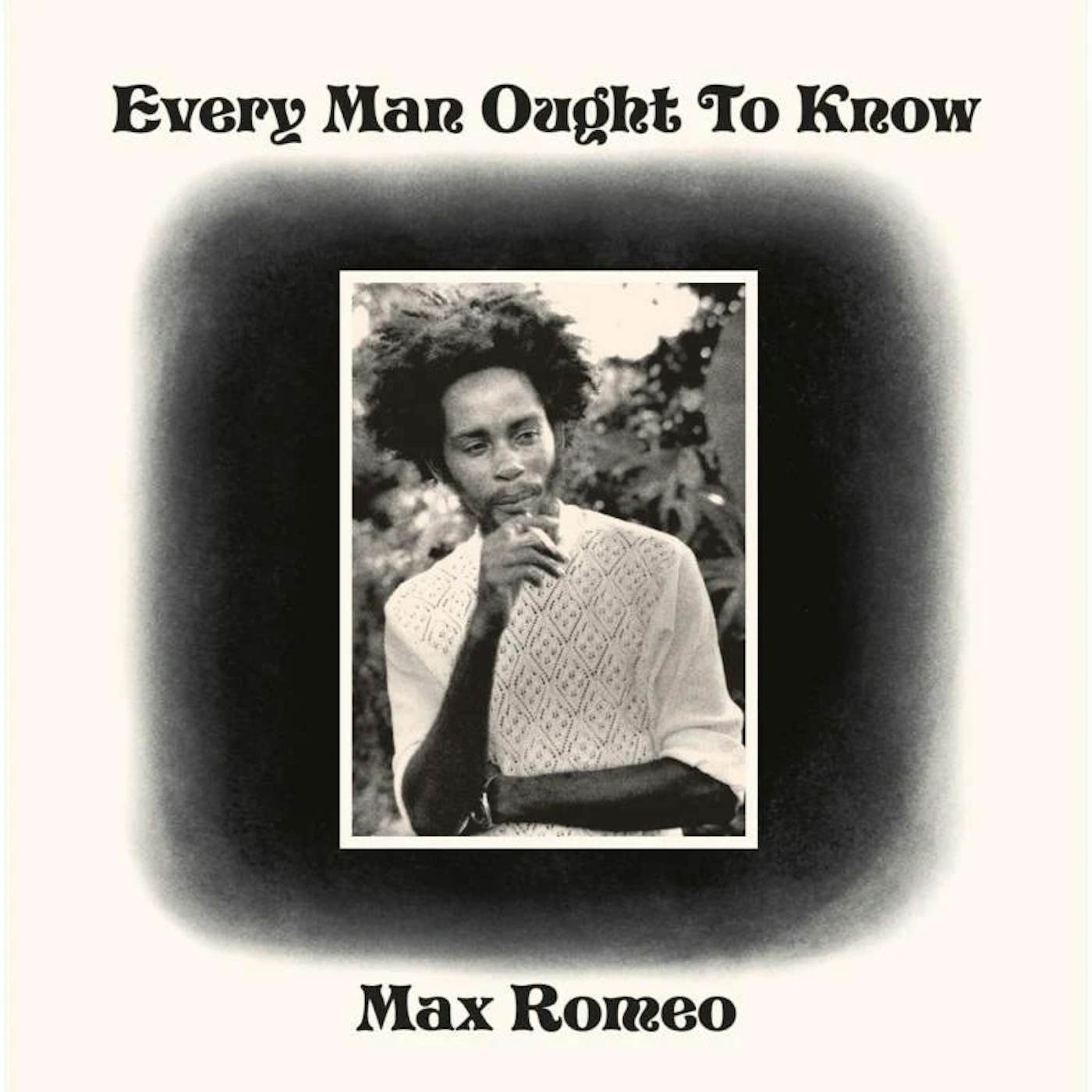 Max Romeo LP - Every Man Ought To Know (Vinyl)
