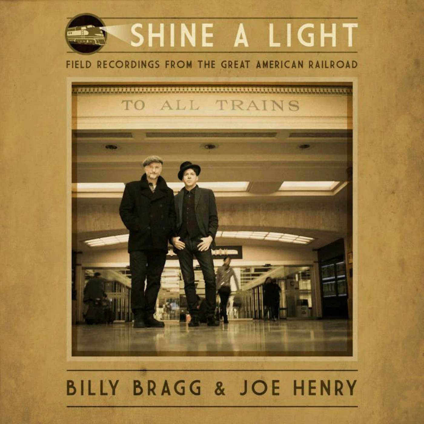 Billy Bragg & Joe Henry CD - Shine A Light Field Recording