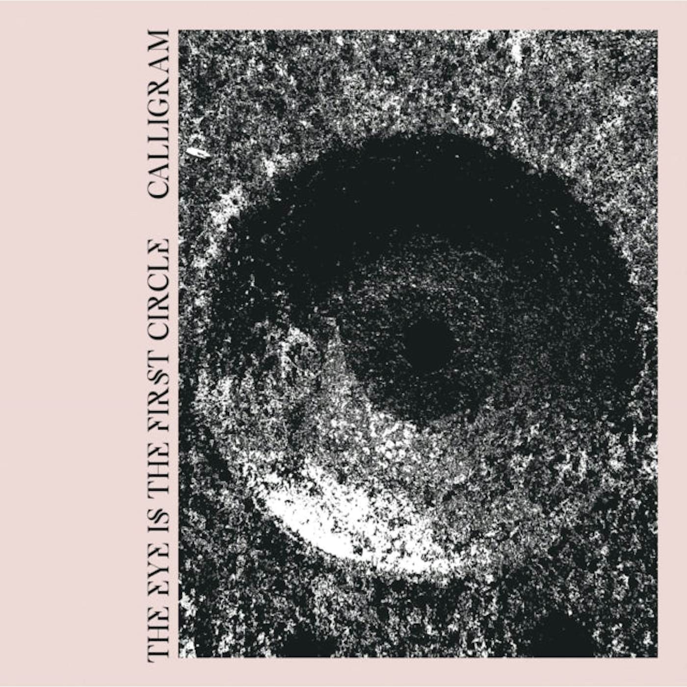 Calligram LP - Eye Is The First Circle The (Vinyl)