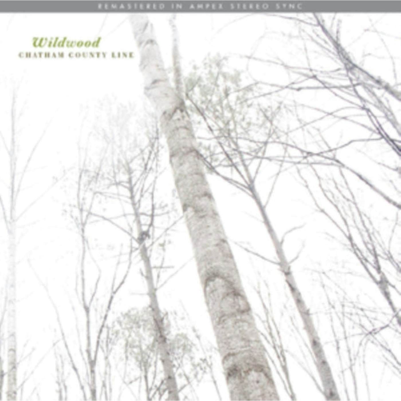 Chatham County Line LP - Wildwood (Remastered) (Vinyl)