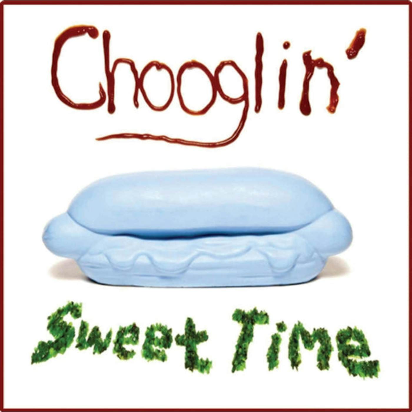 Chooglin' LP - Sweet Time (Vinyl)