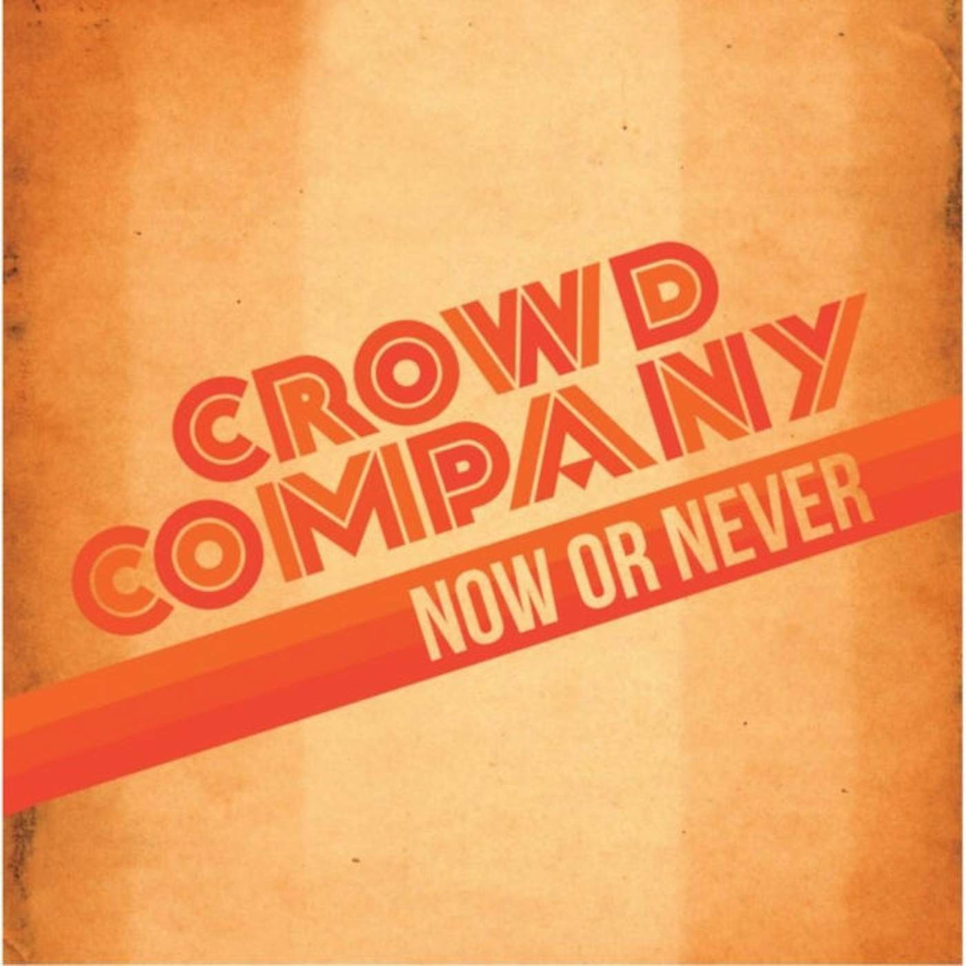 Crowd Company LP - Now Or Never (Vinyl)