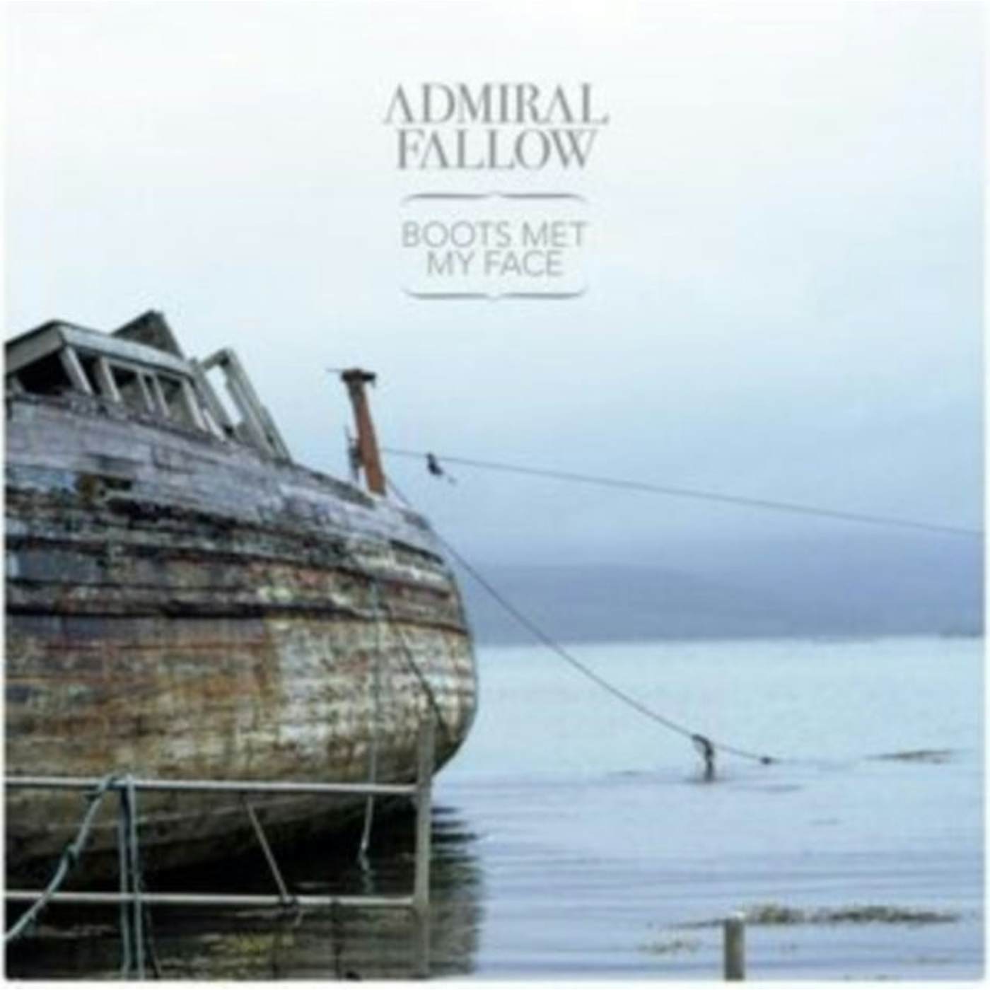 Admiral Fallow LP - Boots Met My Face (Vinyl)