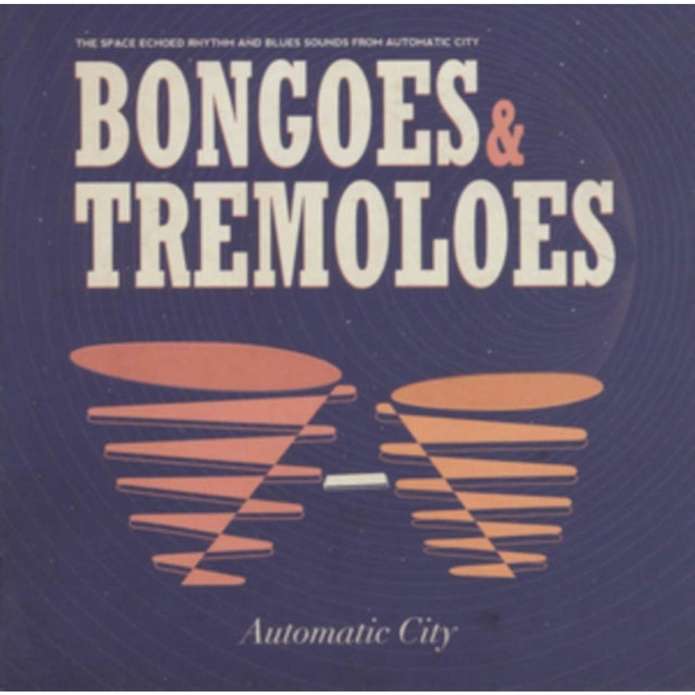 Automatic City LP - Bongoes & Tremoloes (Vinyl)