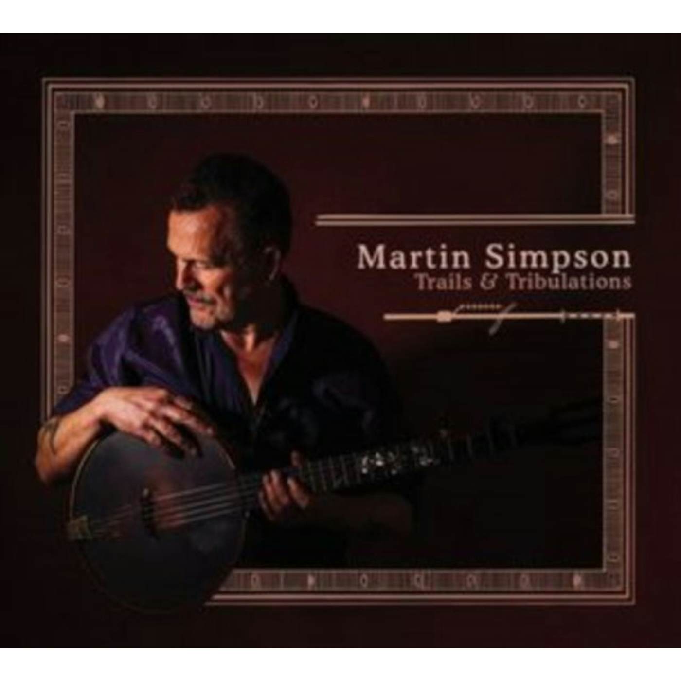 Martin Simpson LP - Trails & Tribulations (Vinyl)