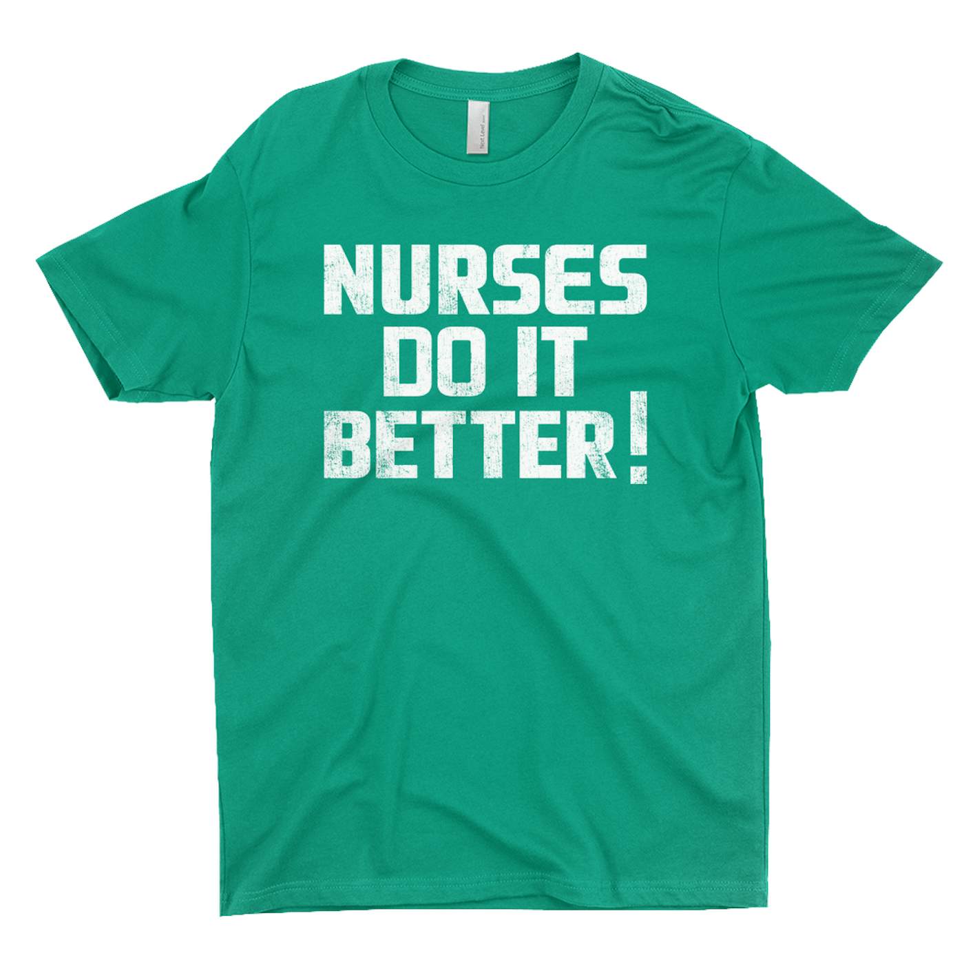 nurses do it better shirt meaning