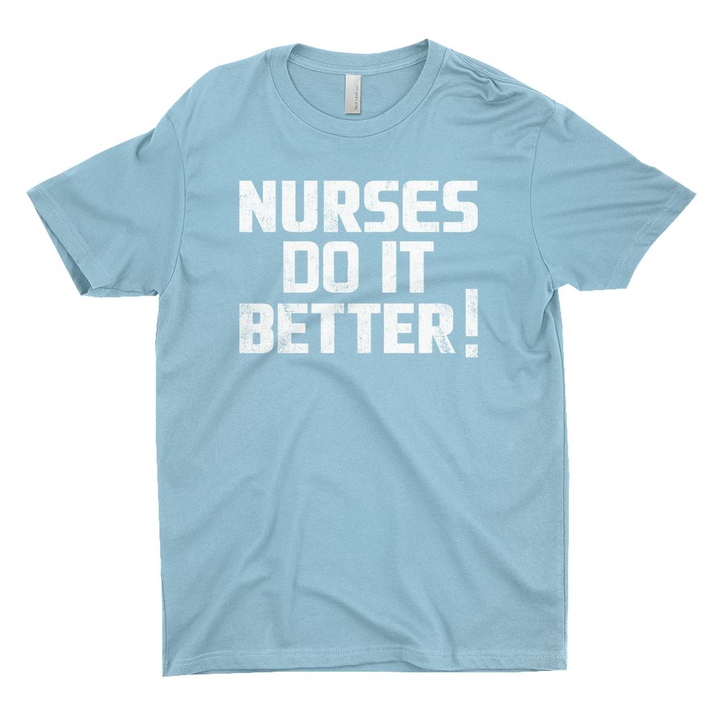 nurses do it better shirt