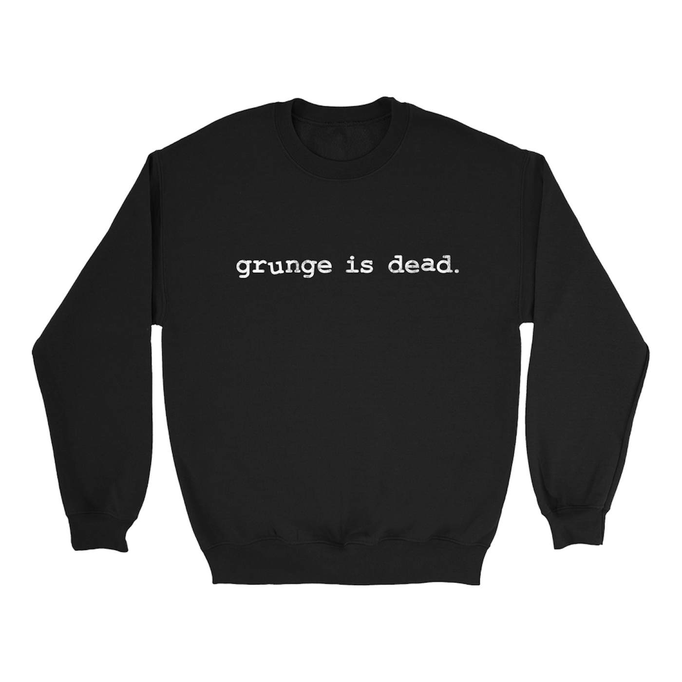 Nirvana Sweatshirt | Grunge Is Dead Worn By Kurt Cobain Nirvana Sweatshirt