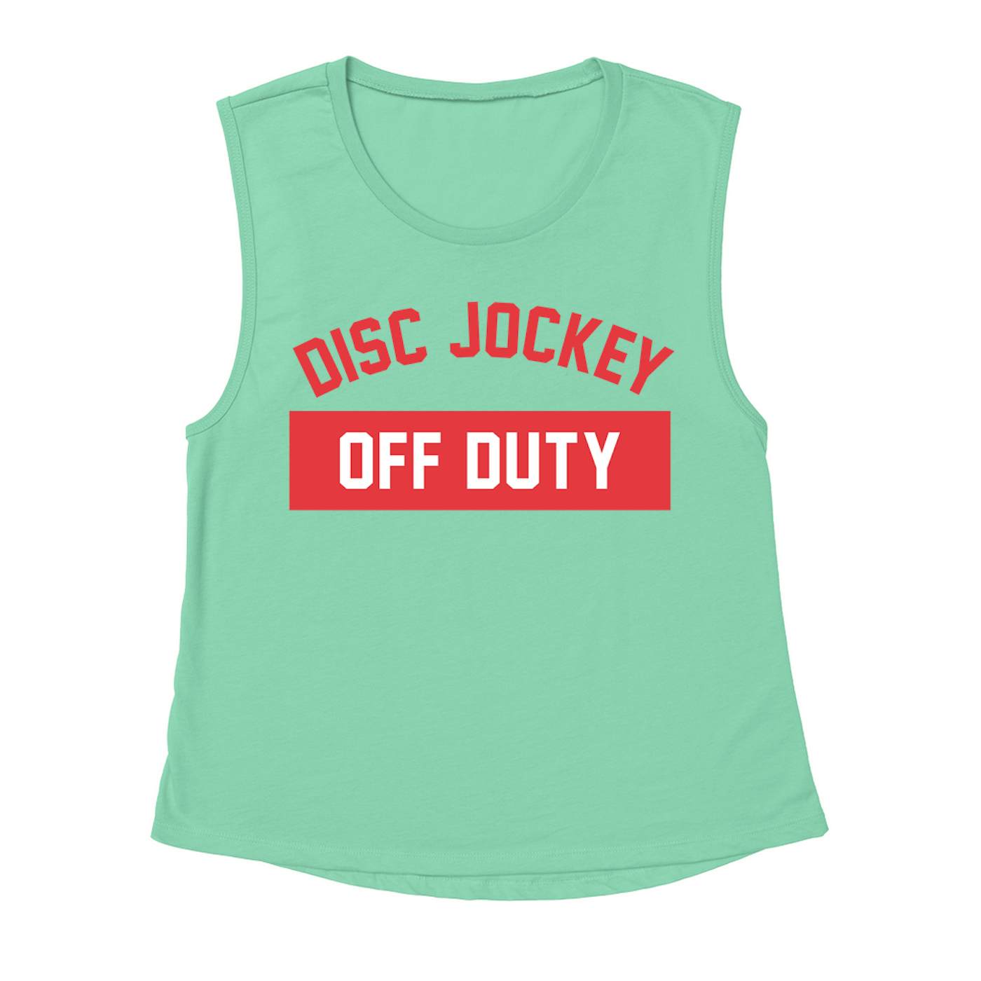 Music Life - DJ Merchbar Music Life Muscle Tank  Disc Jockey Off Duty  Merchbar Music Life Tank Top