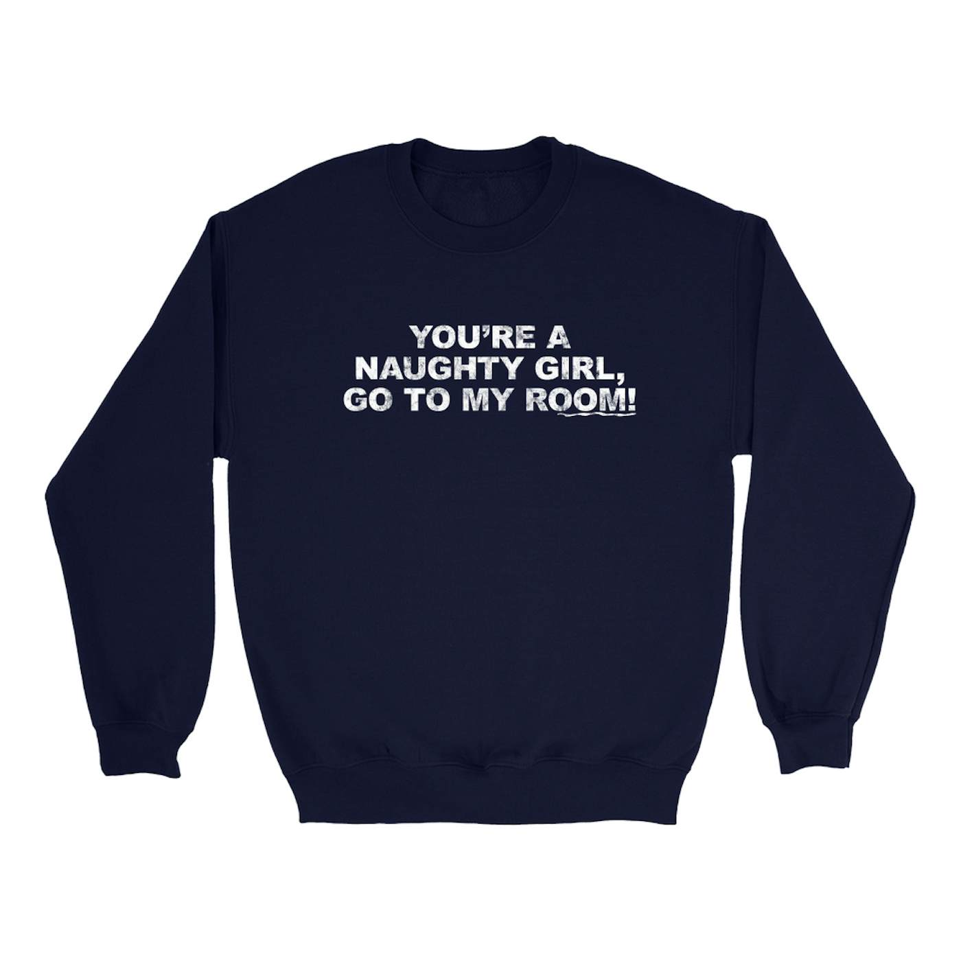 Guns N' Roses Sweatshirt | You're A Naughty Girl Worn By Slash