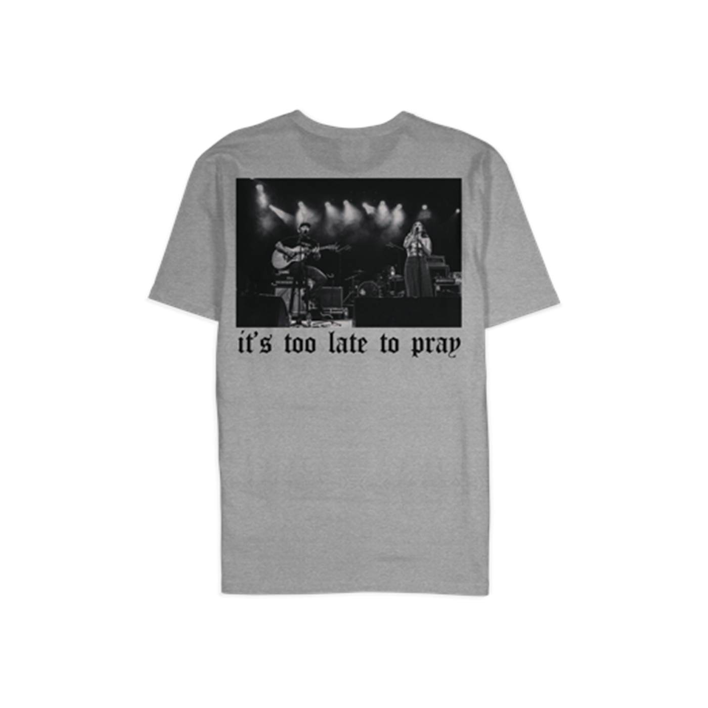 Safe Hands - Its Too Late To Pray Tee