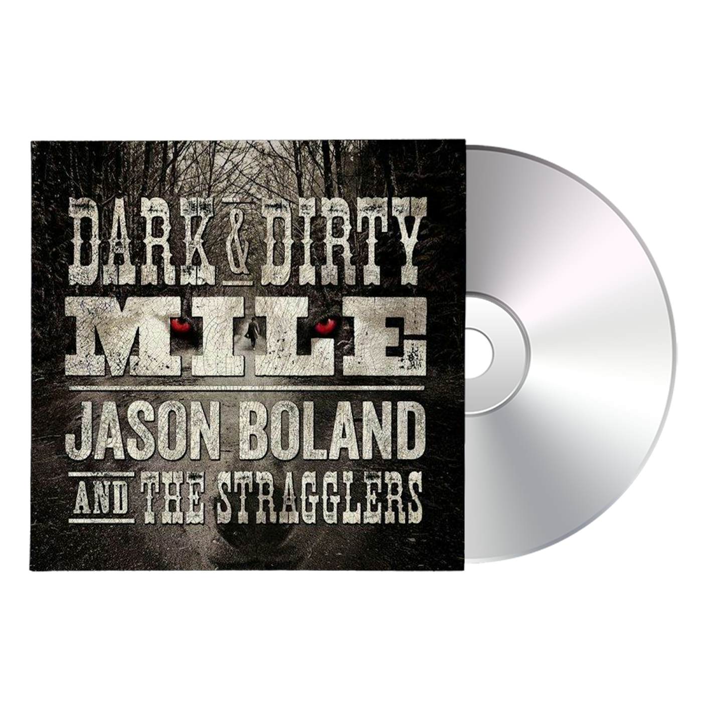 Jason Boland & The Stragglers Dark & Dirty Mile CD