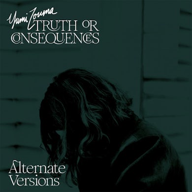 Yumi Zouma Truth or Consequences - Alternate Versions