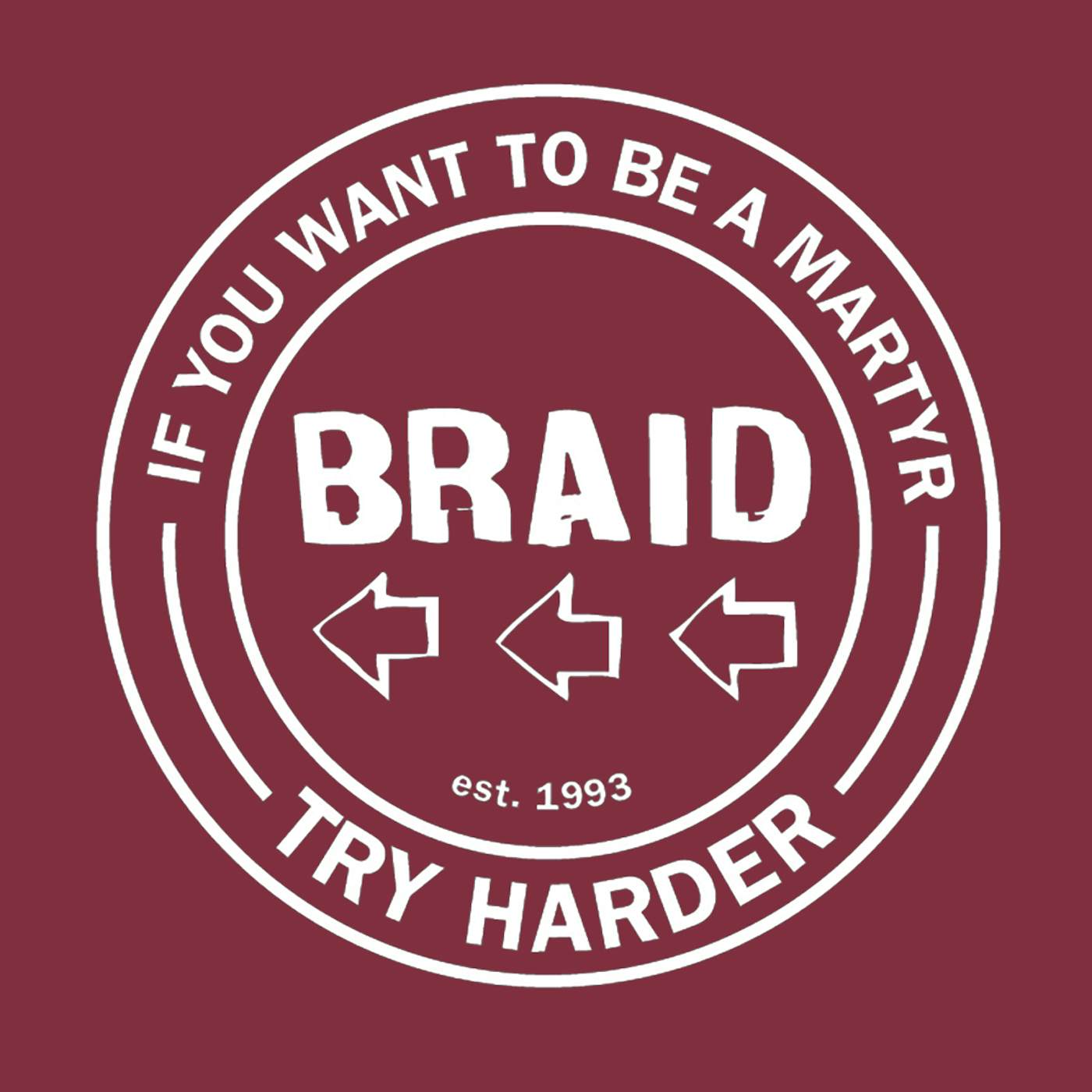 Braid Martyr T-Shirt