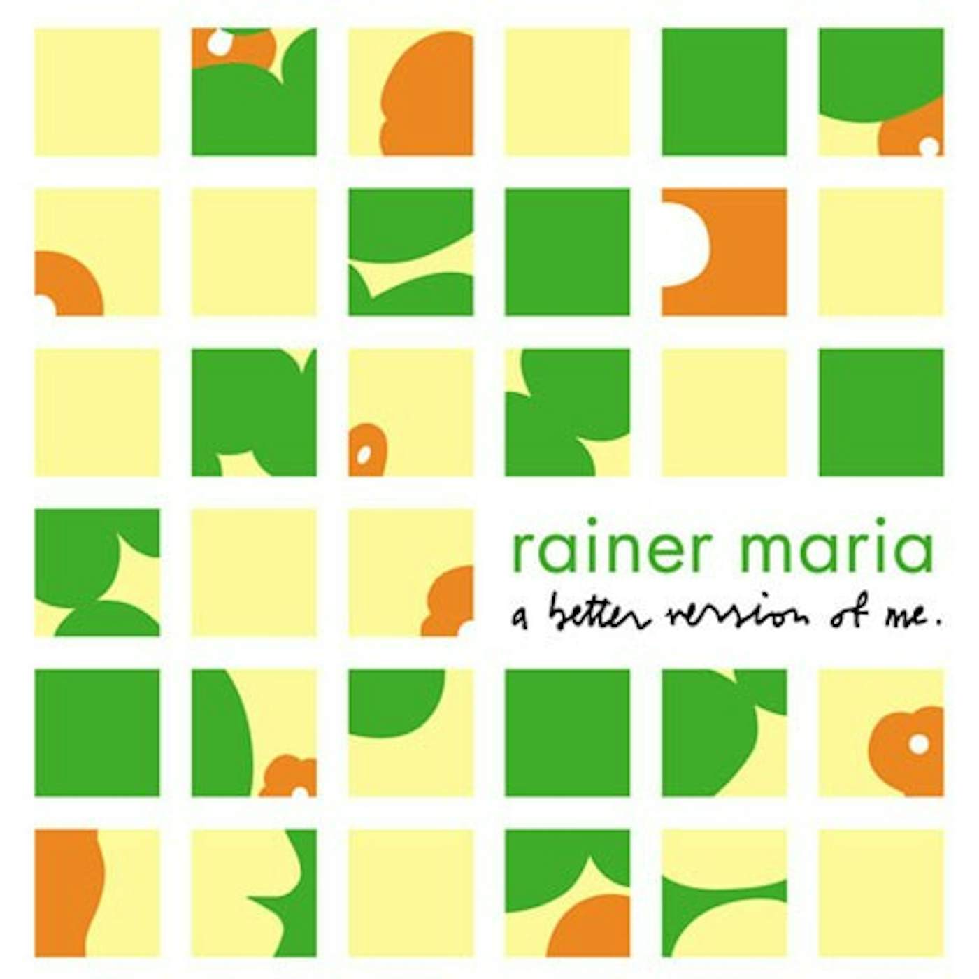 Rainer Maria A Better Version of Me