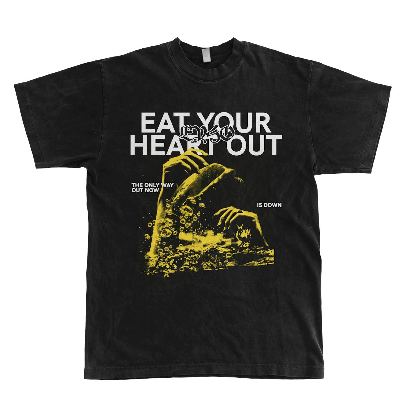 Eat Your Heart Out "Only Way Out" T-Shirt