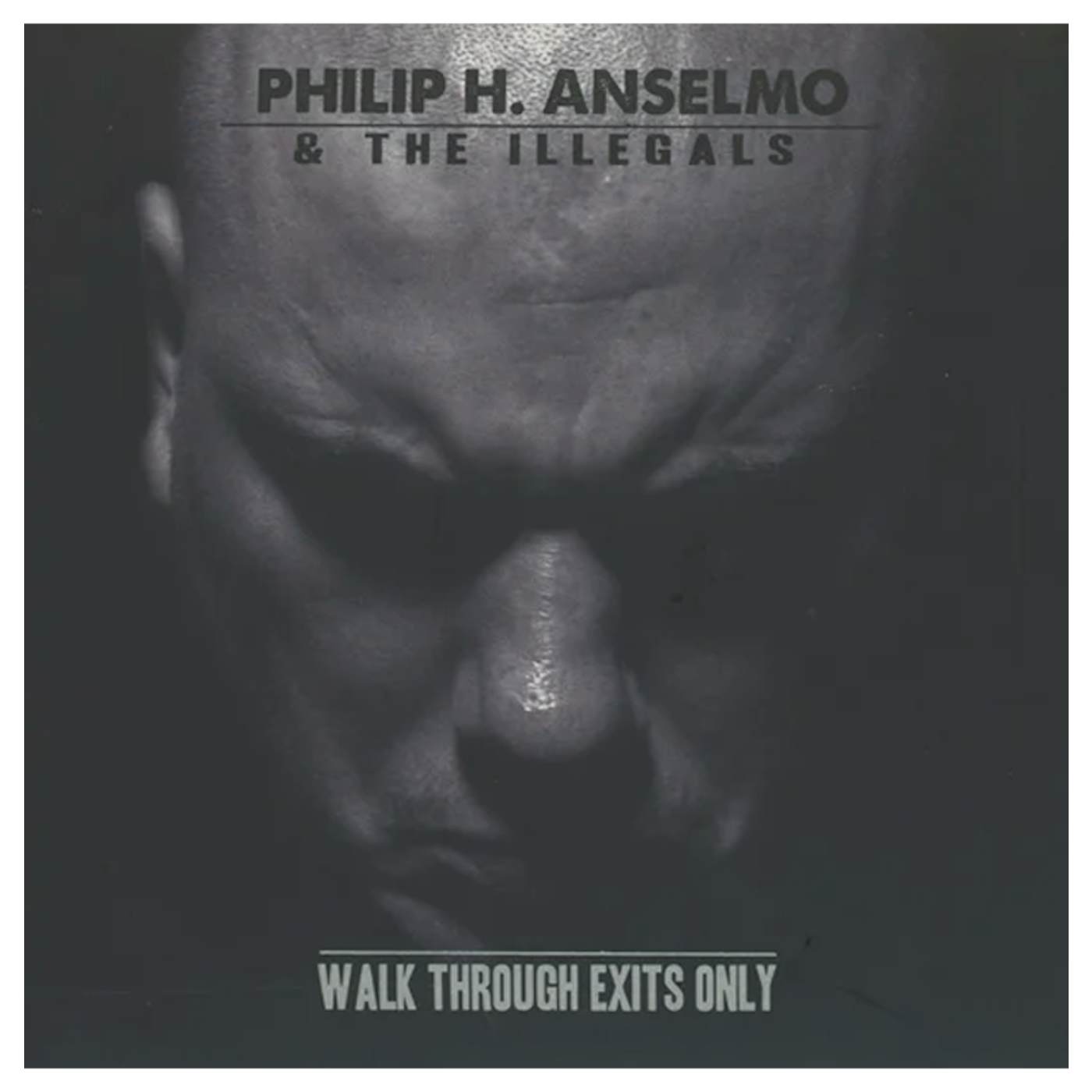 Philip H. Anselmo and The Illegals - 'Walk Through Exits Only' DigiCD