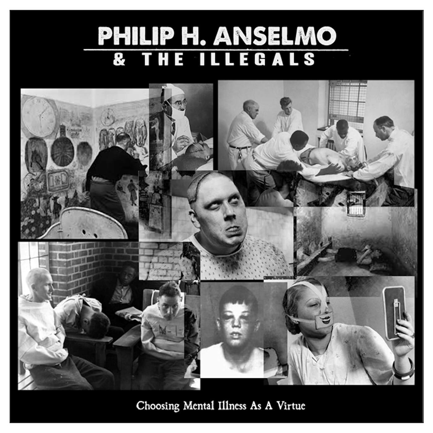 Philip H. Anselmo and The Illegals - 'Choosing Mental Illness As A Virtue' DigiCD